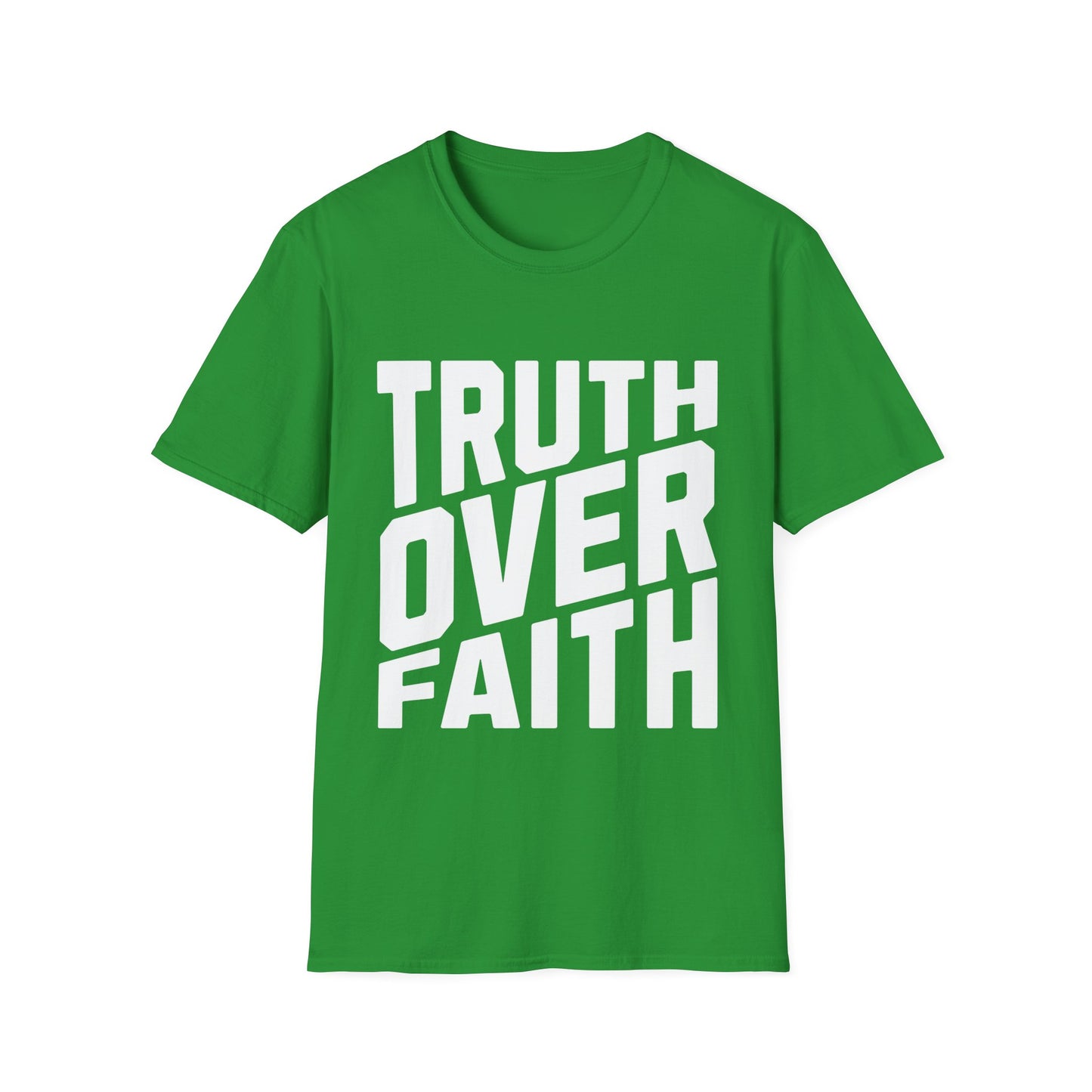 Truth Over Faith T-Shirt