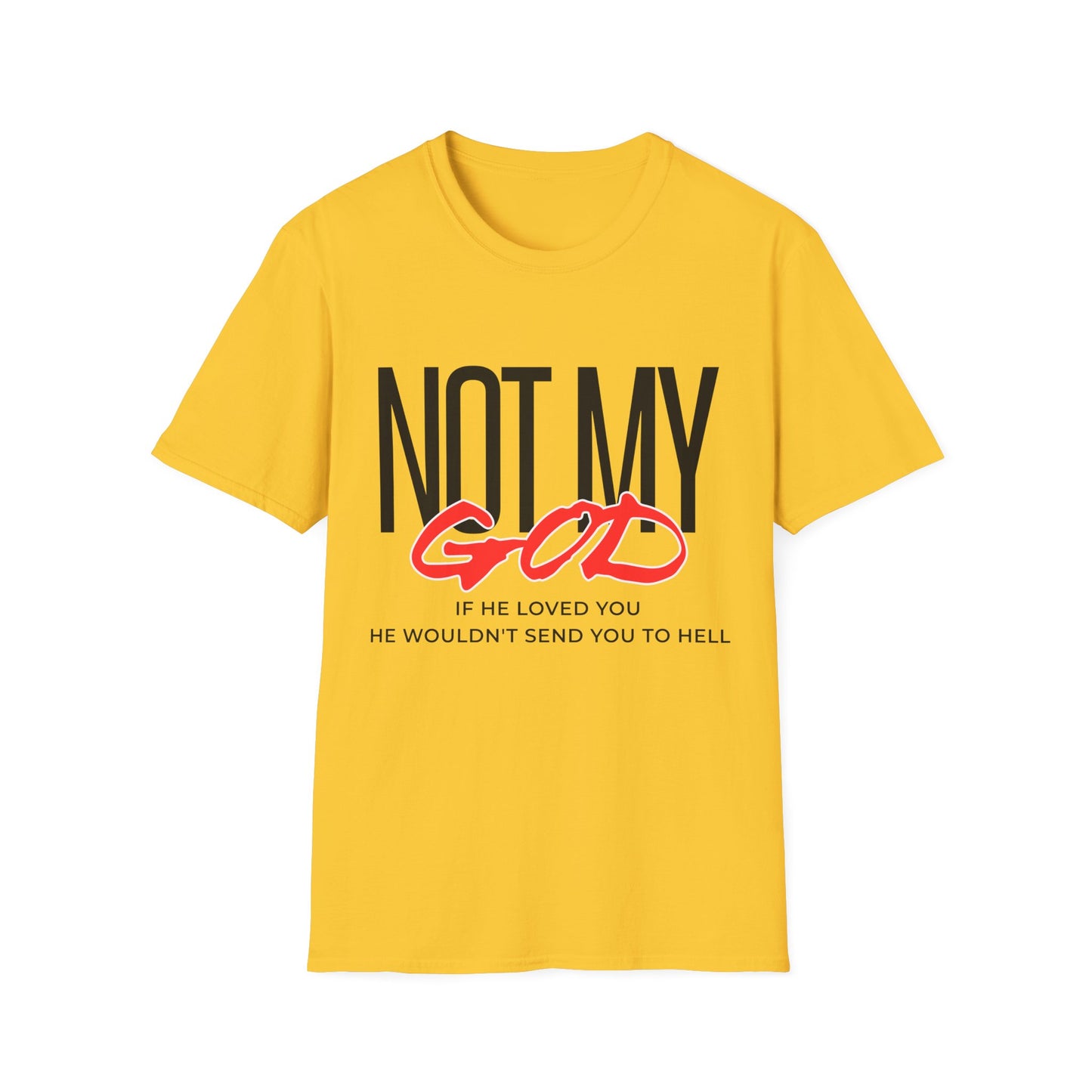 Not My God T-Shirt
