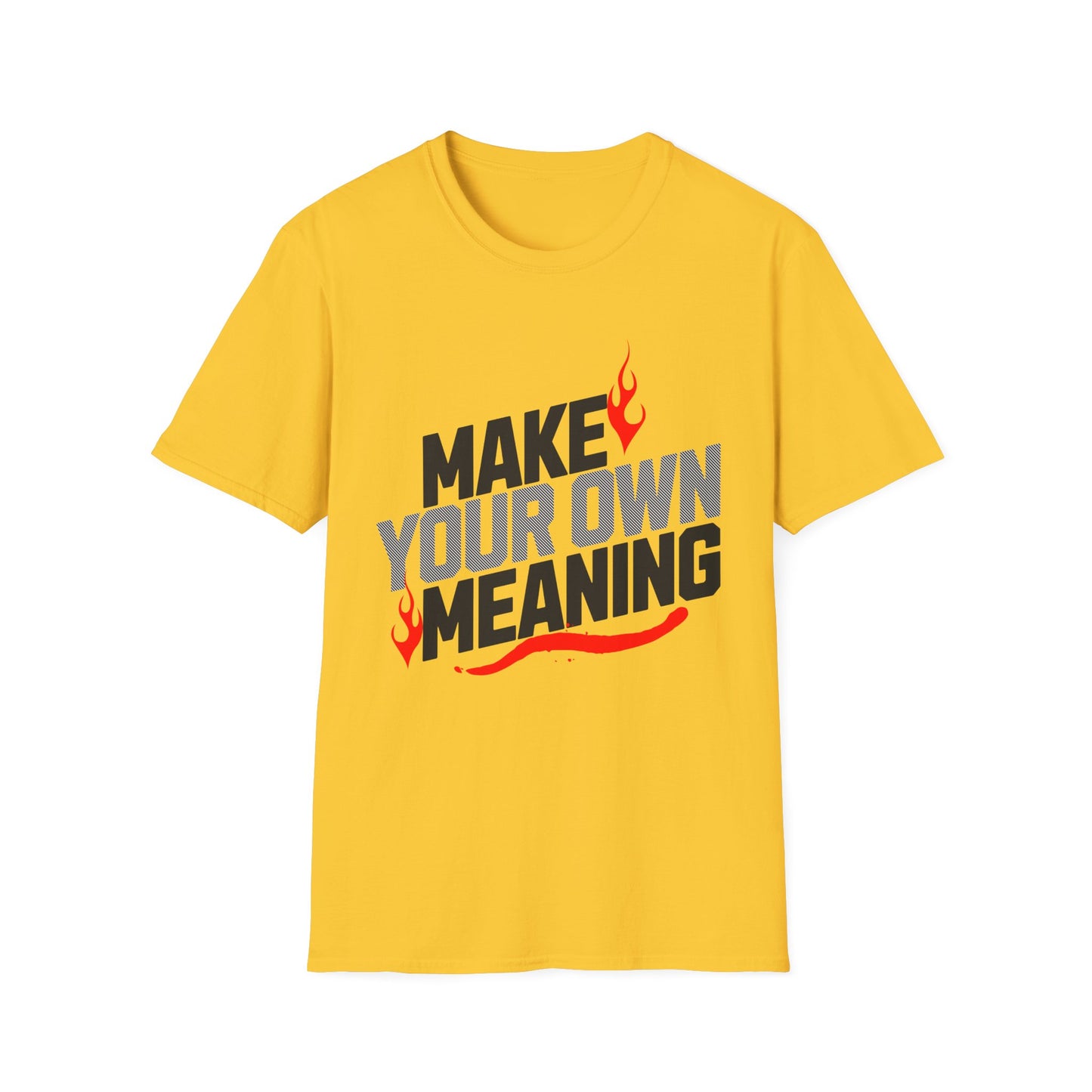 Make Your Own Meaning T-Shirt