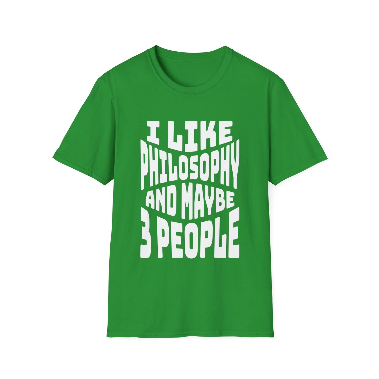 I Like Philosophy and Maybe 3 People T-Shirt
