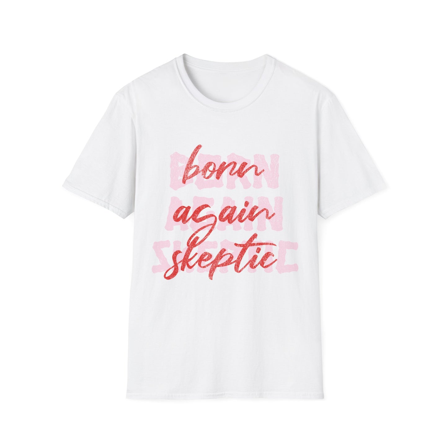 Born Again Skeptic T-Shirt