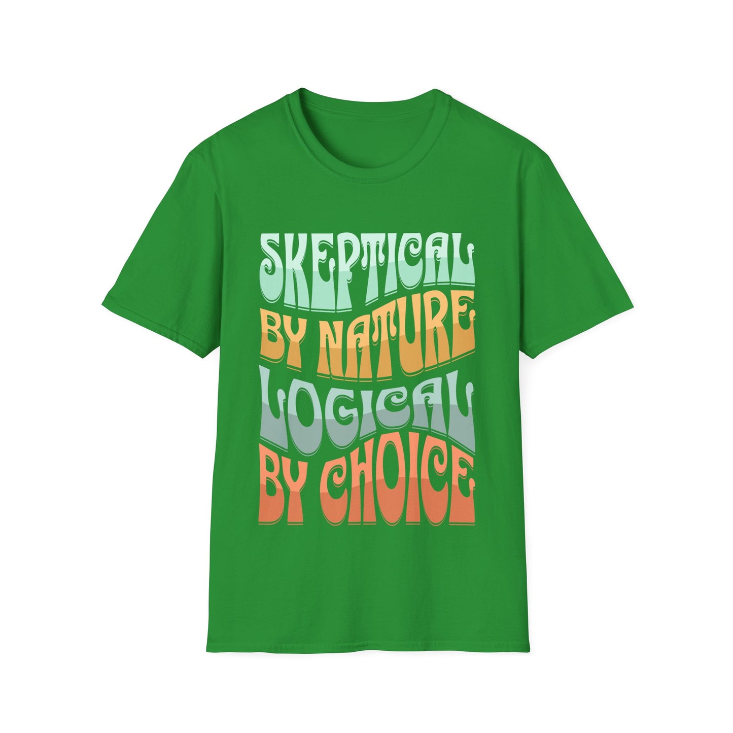 Skeptical By Nature Logical By Choice T-Shirt