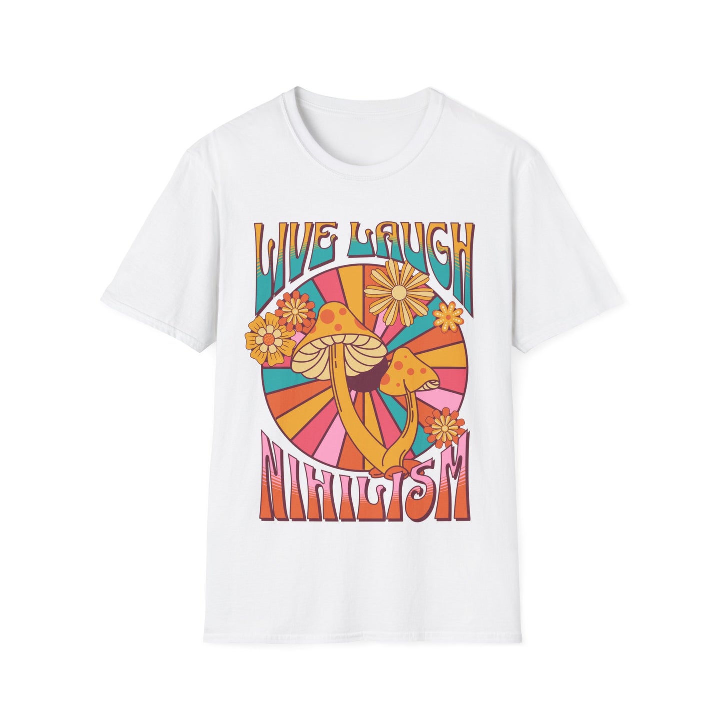 Live Laugh Nihilism T-Shirt