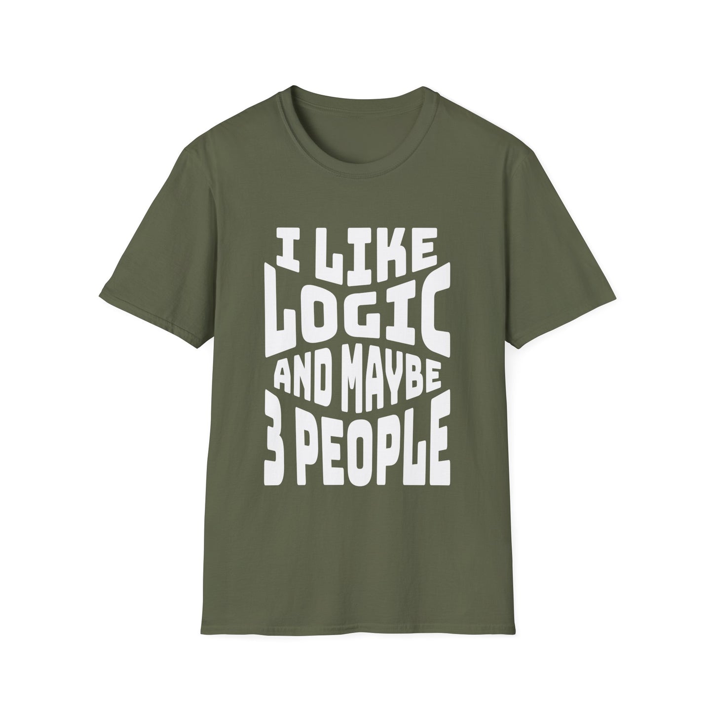 I Like Logic and Maybe 3 People T-Shirt