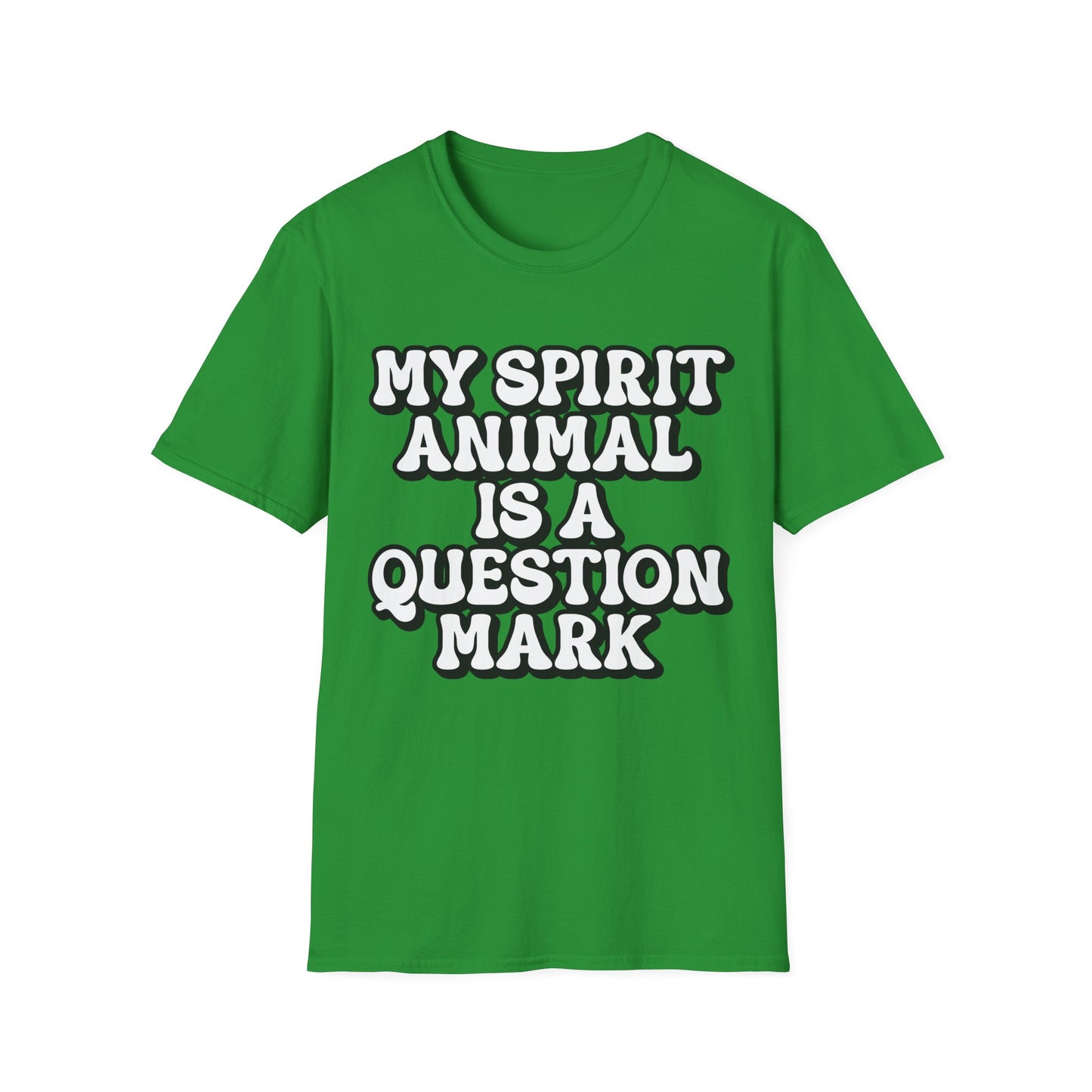 My Spirit Animal is a Question Mark T-Shirt