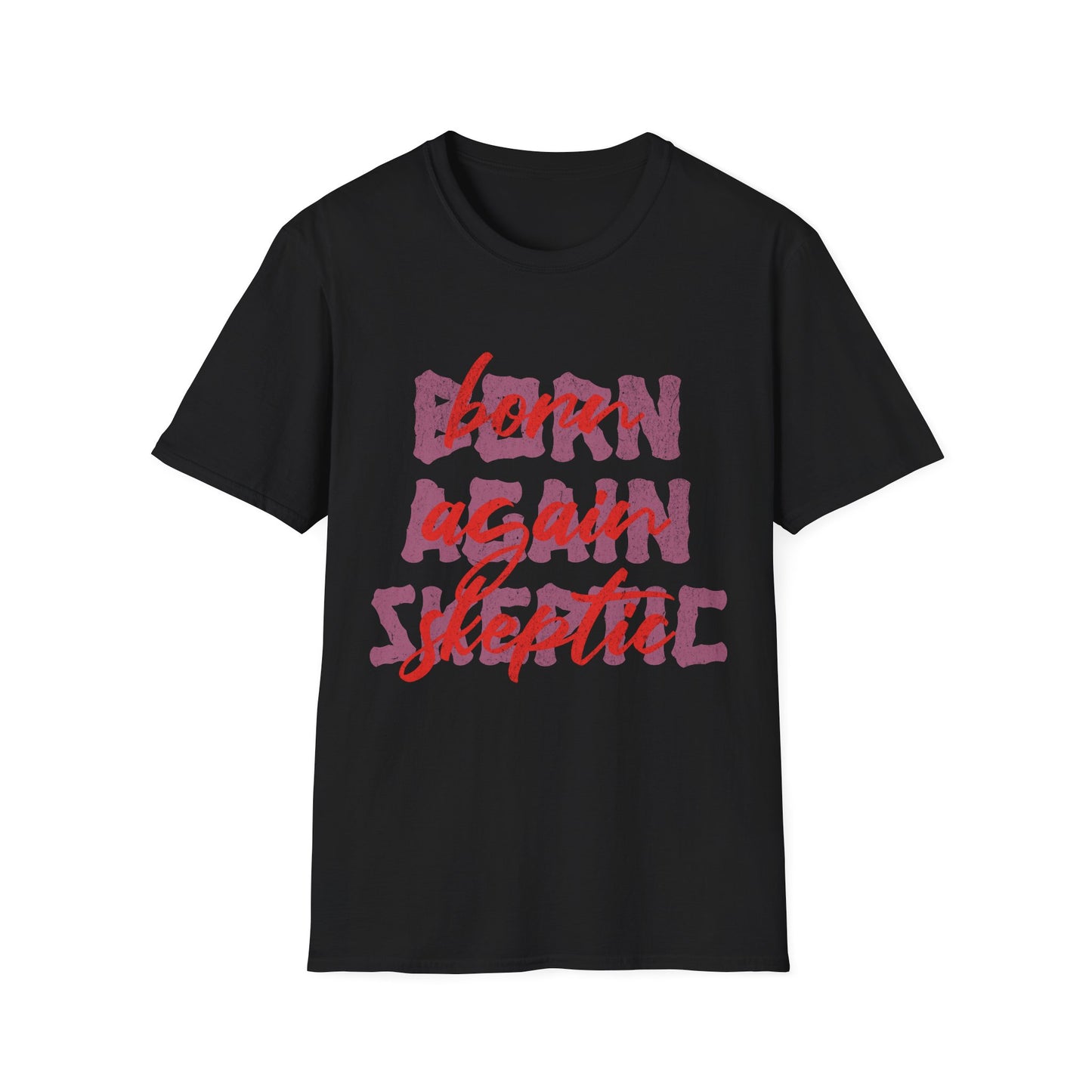 Born Again Skeptic T-Shirt
