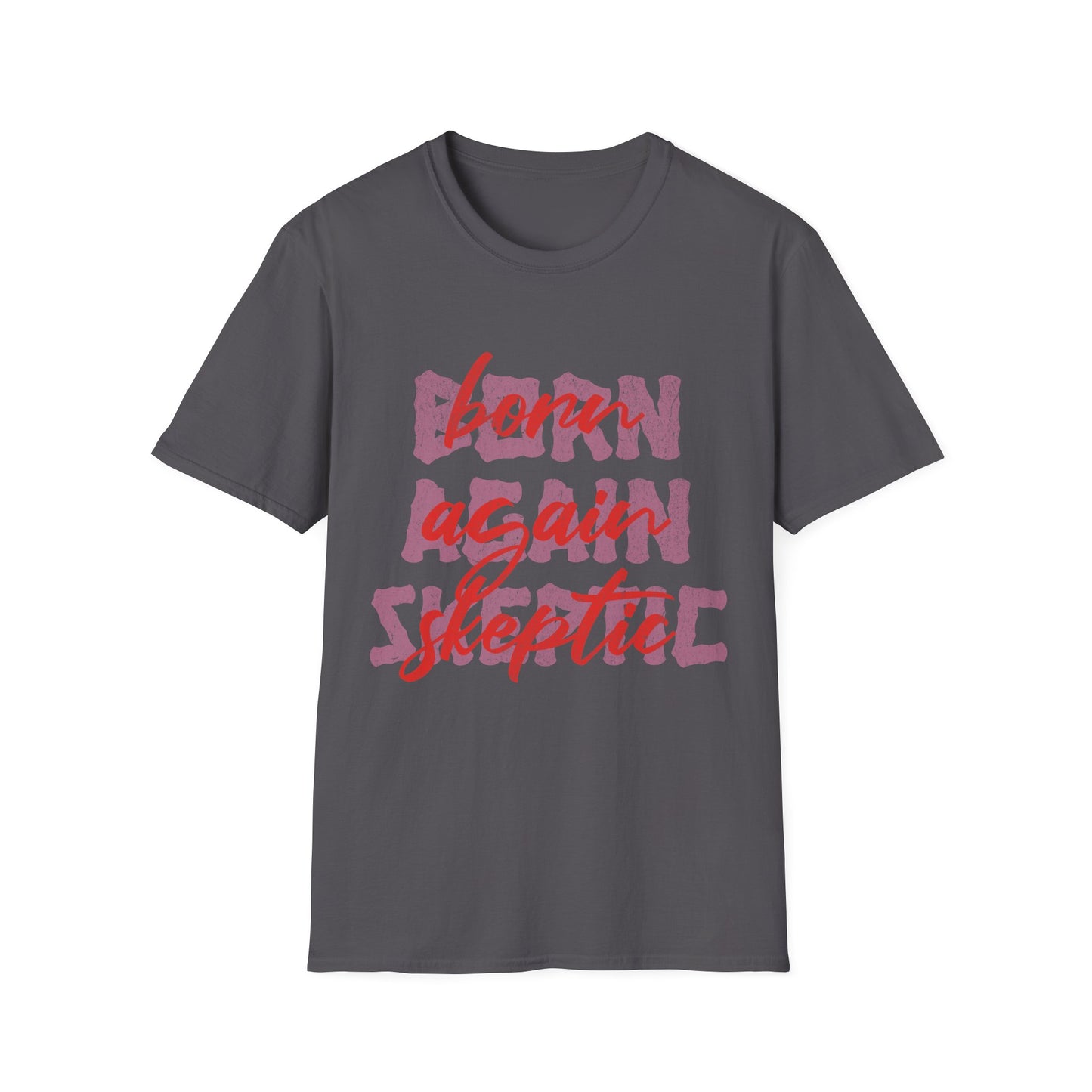 Born Again Skeptic T-Shirt