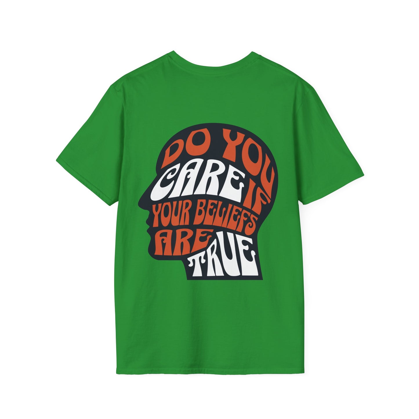 Do You Care If Your Beliefs Are True T-Shirt