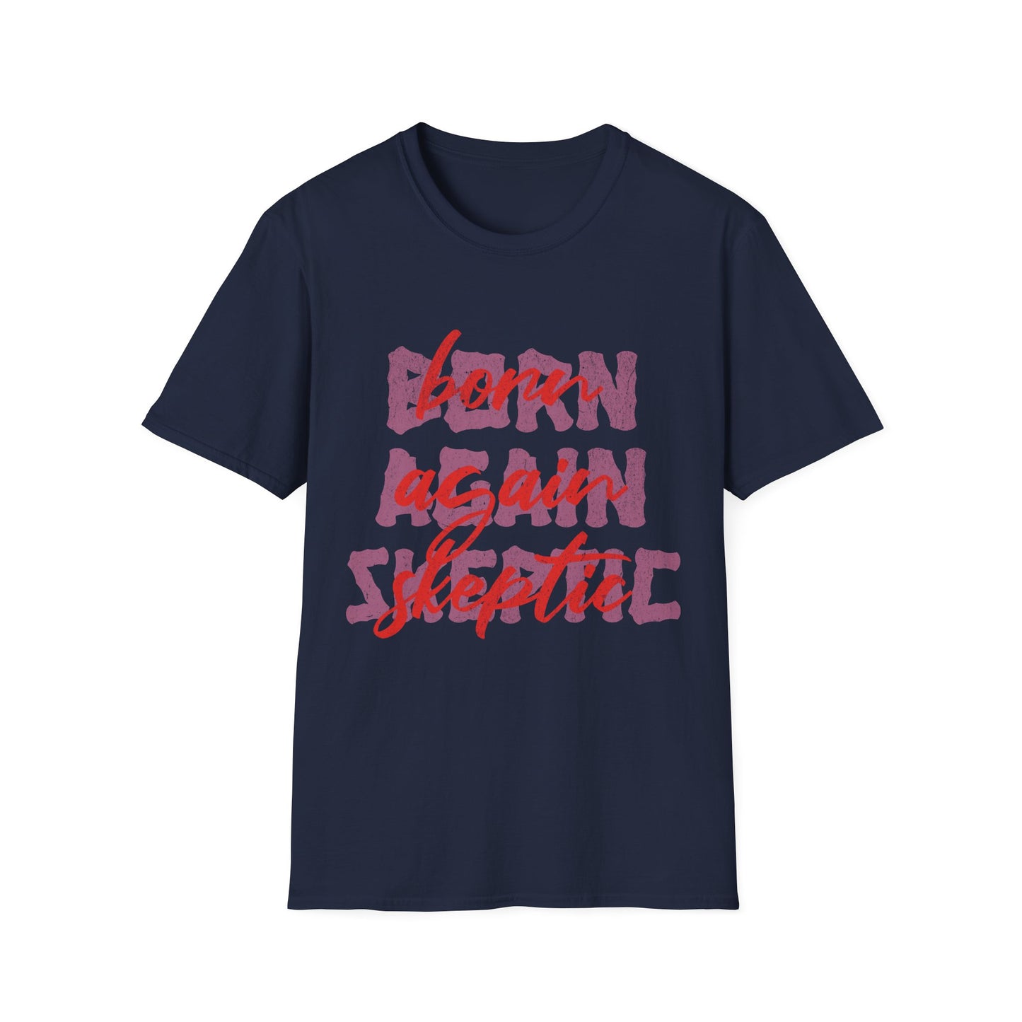 Born Again Skeptic T-Shirt