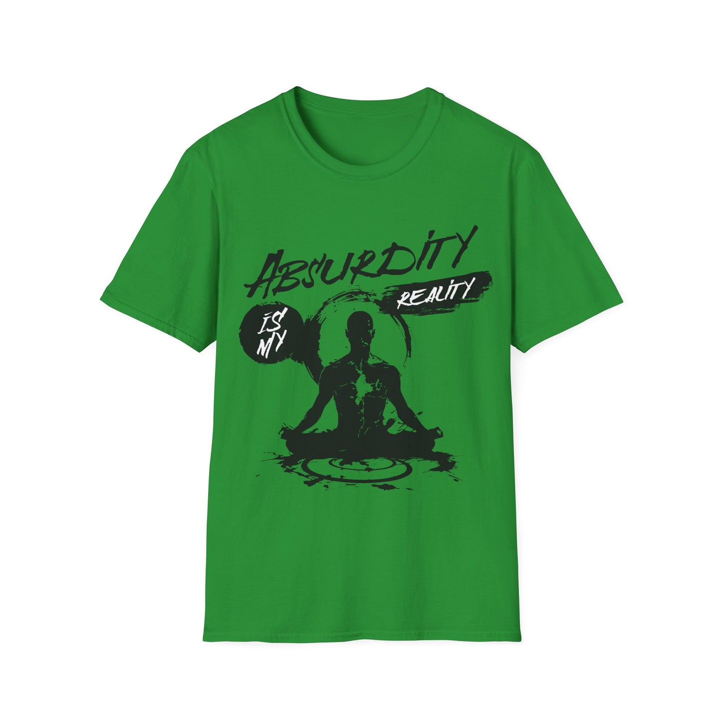 Absurdity is My Reality T-Shirt