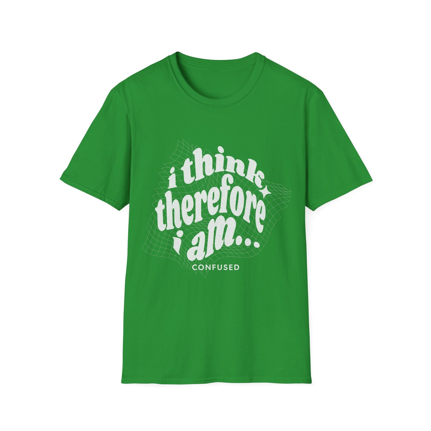 I Think Therefore I am Confused T-Shirt