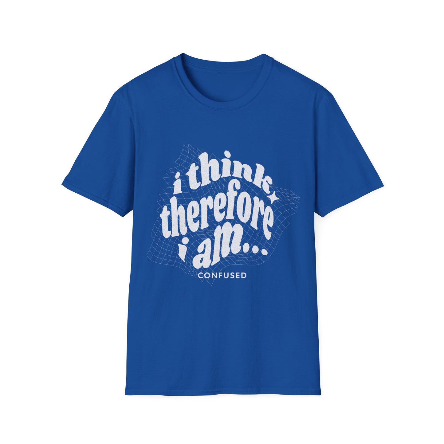 I Think Therefore I am Confused T-Shirt