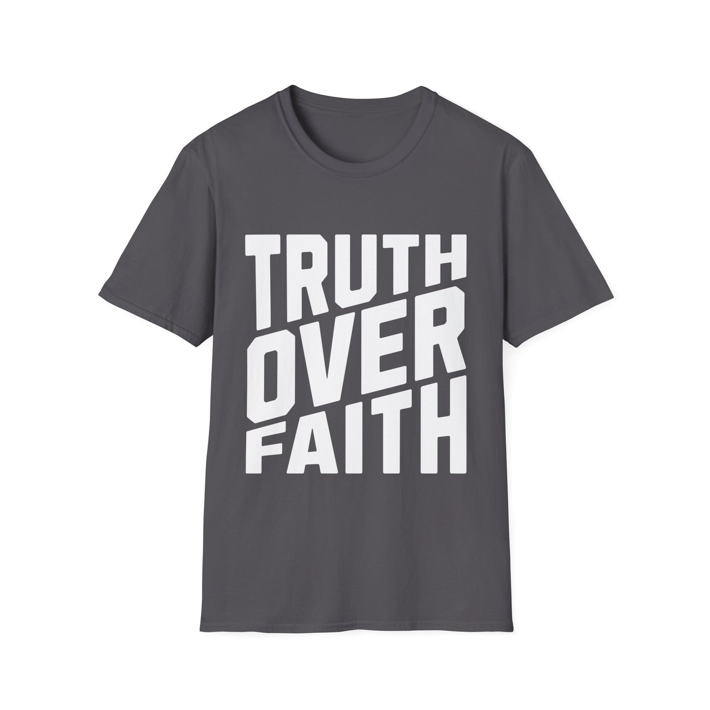 Truth Over Faith T-Shirt