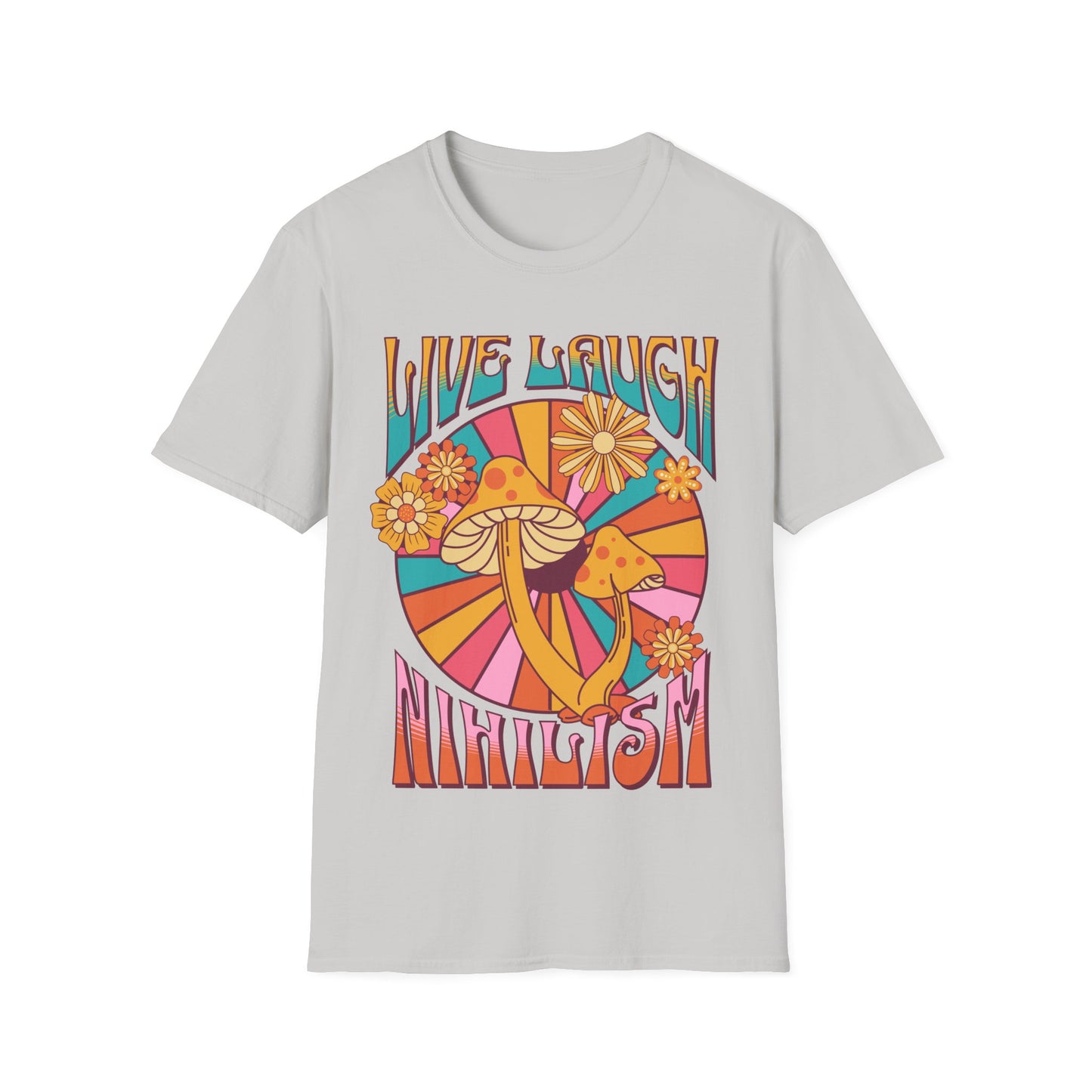 Live Laugh Nihilism T-Shirt