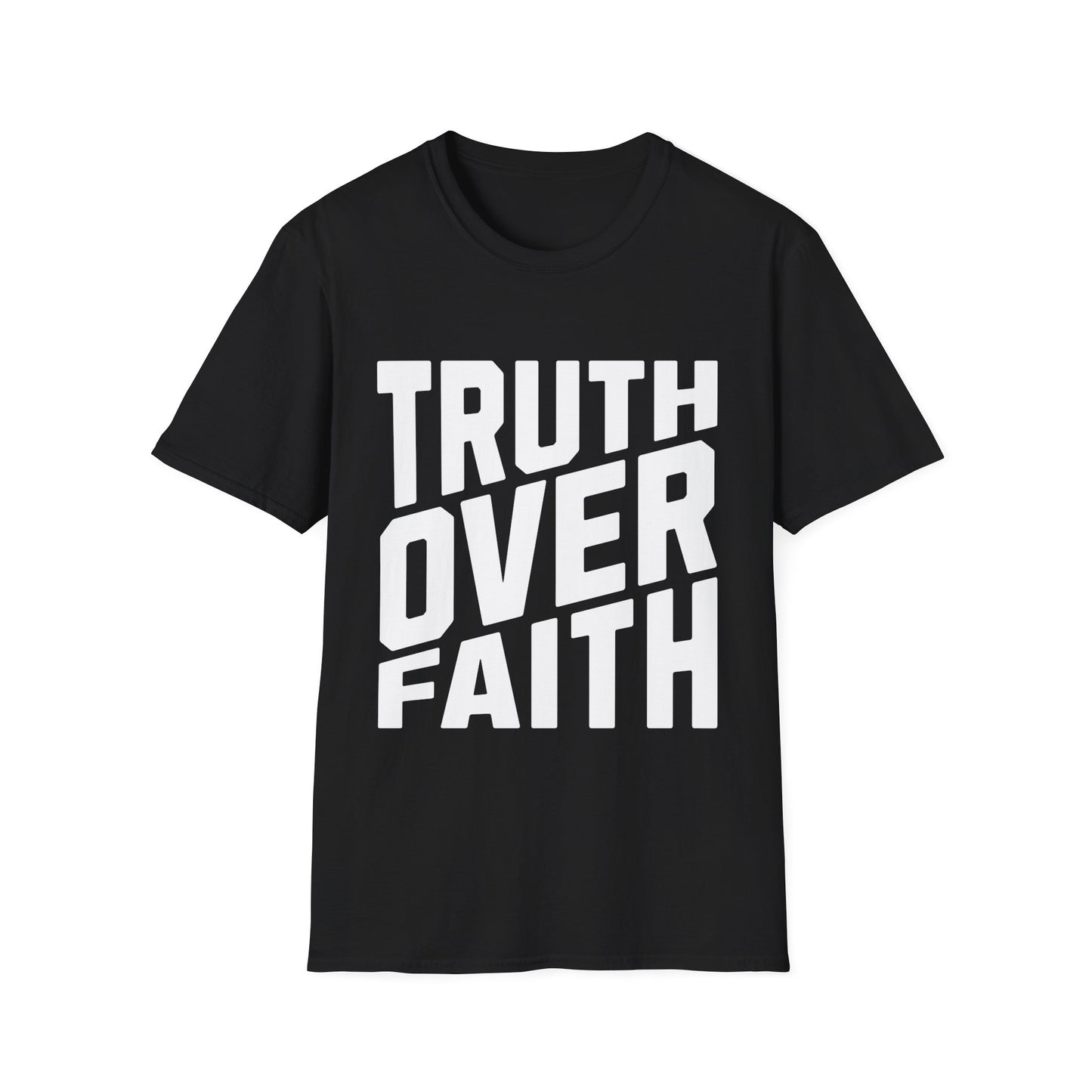 Truth Over Faith T-Shirt