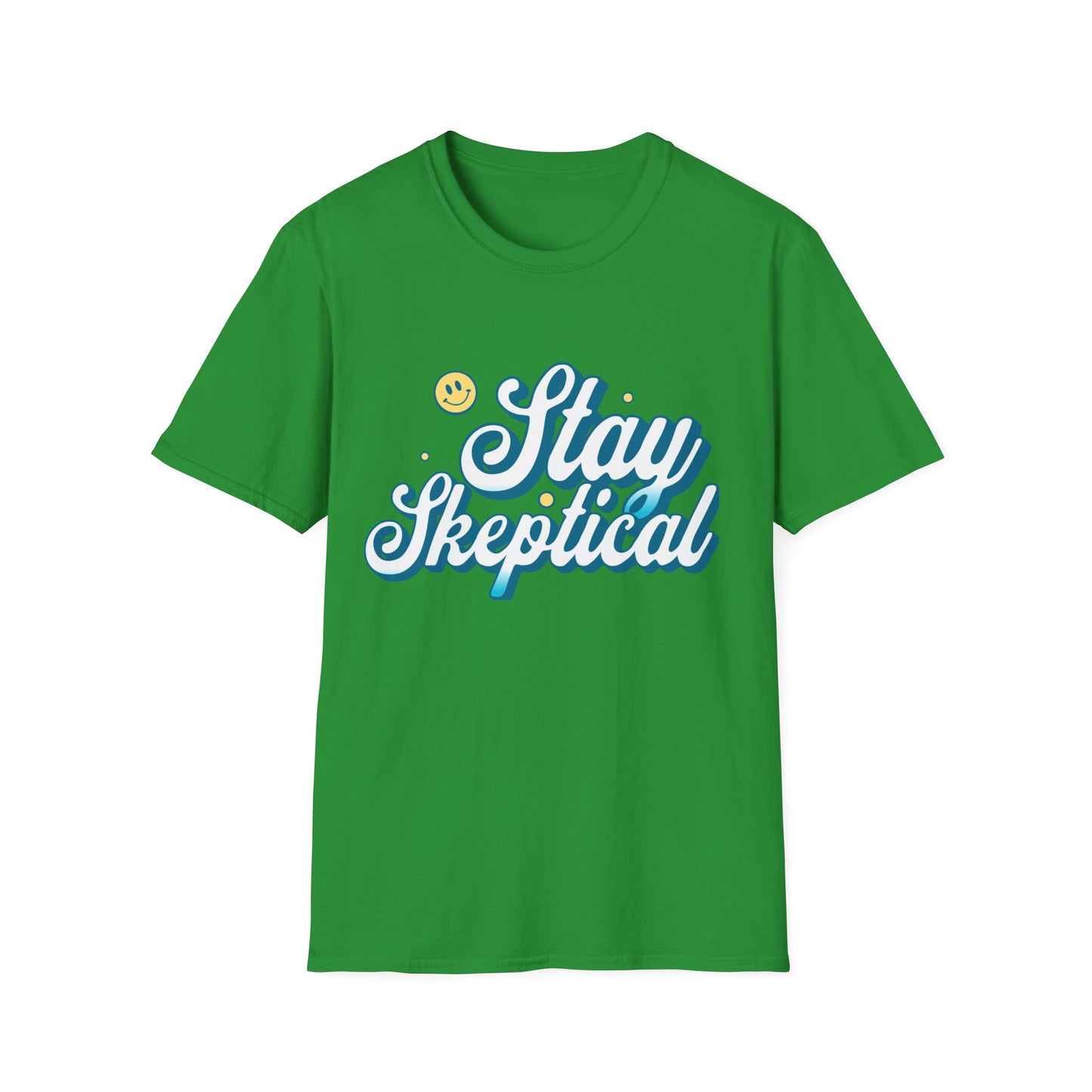 Stay Skeptical T-Shirt