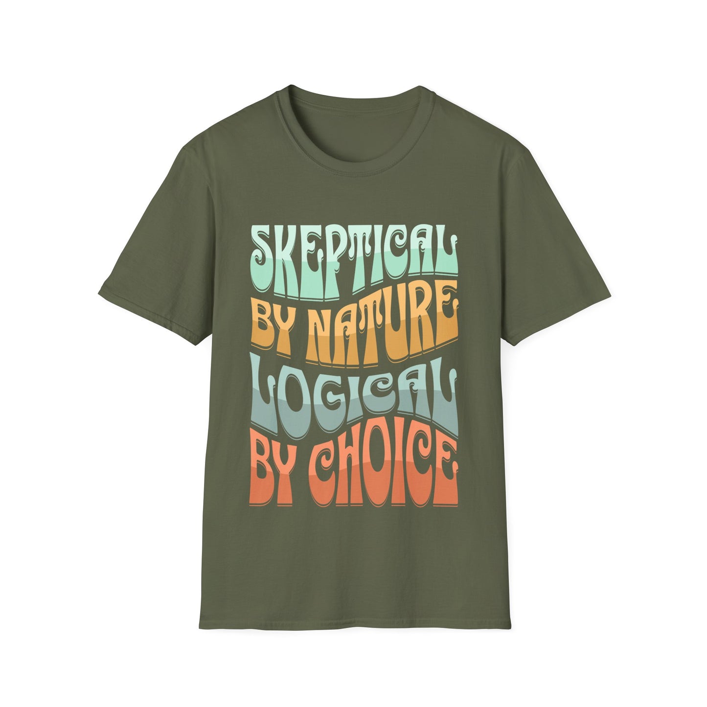 Skeptical By Nature Logical By Choice T-Shirt