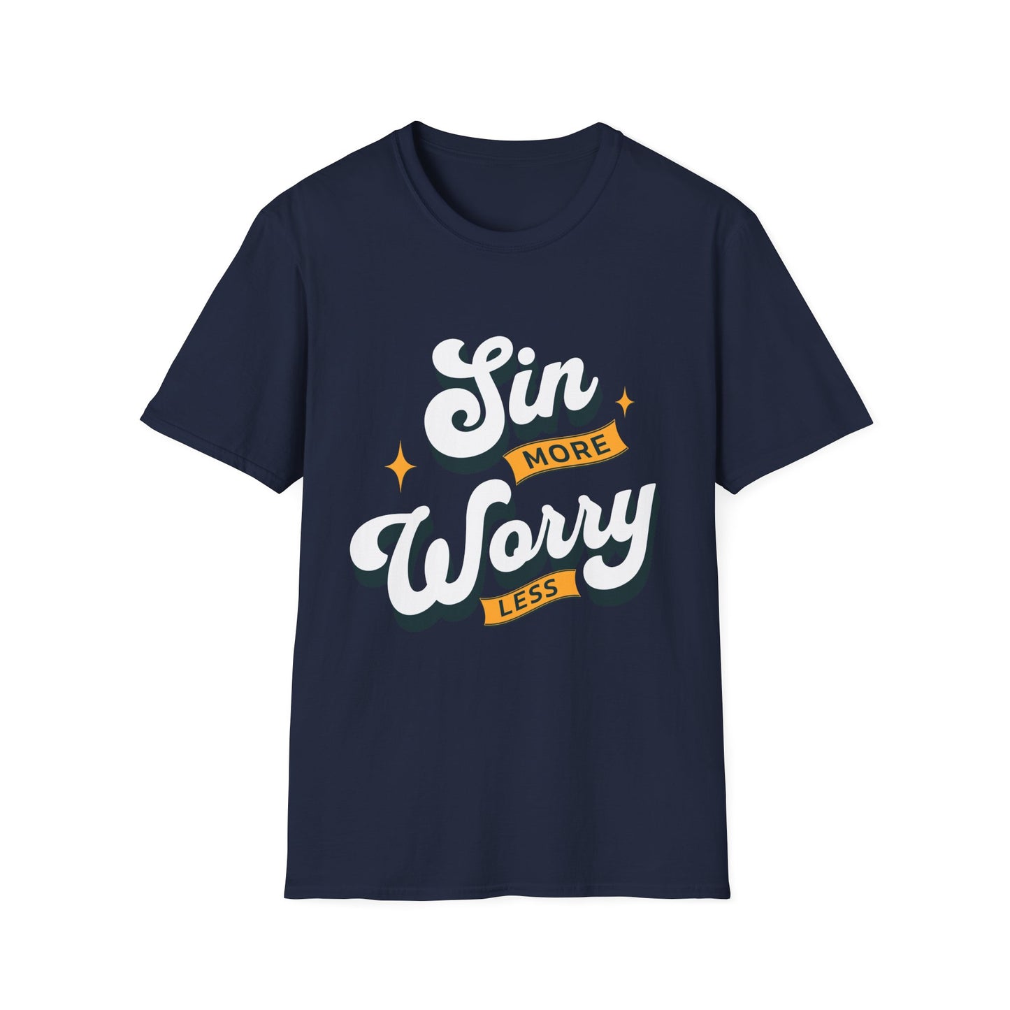Sin More Worry Less T-Shirt