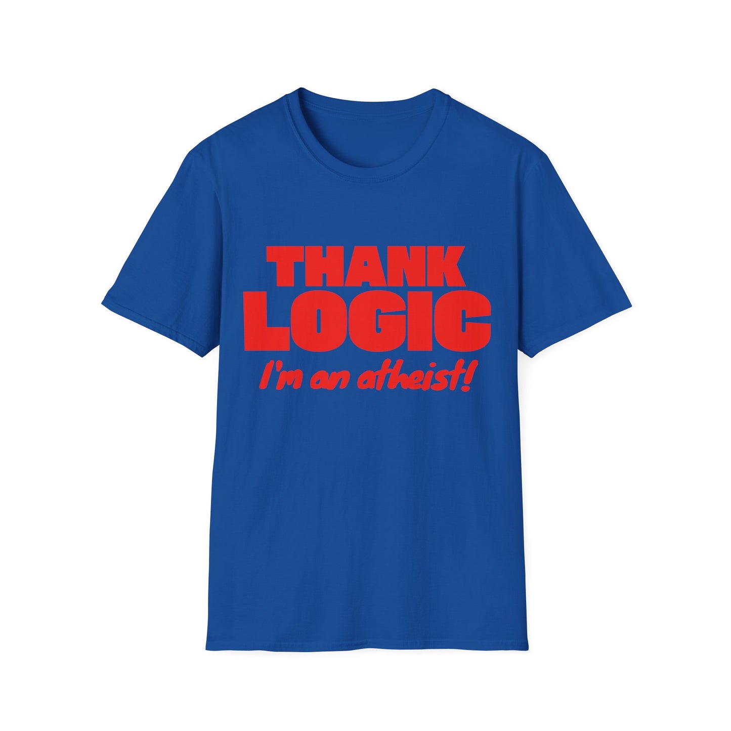 Thank Logic I'm an Atheist T-Shirt