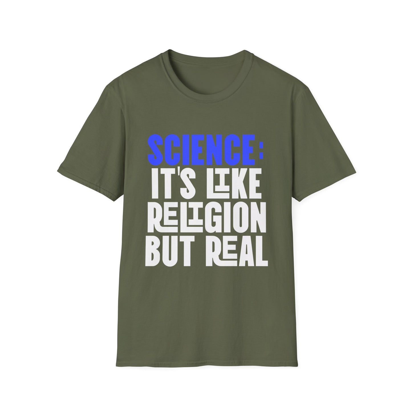 Science it's Like Religion but Real T-Shirt