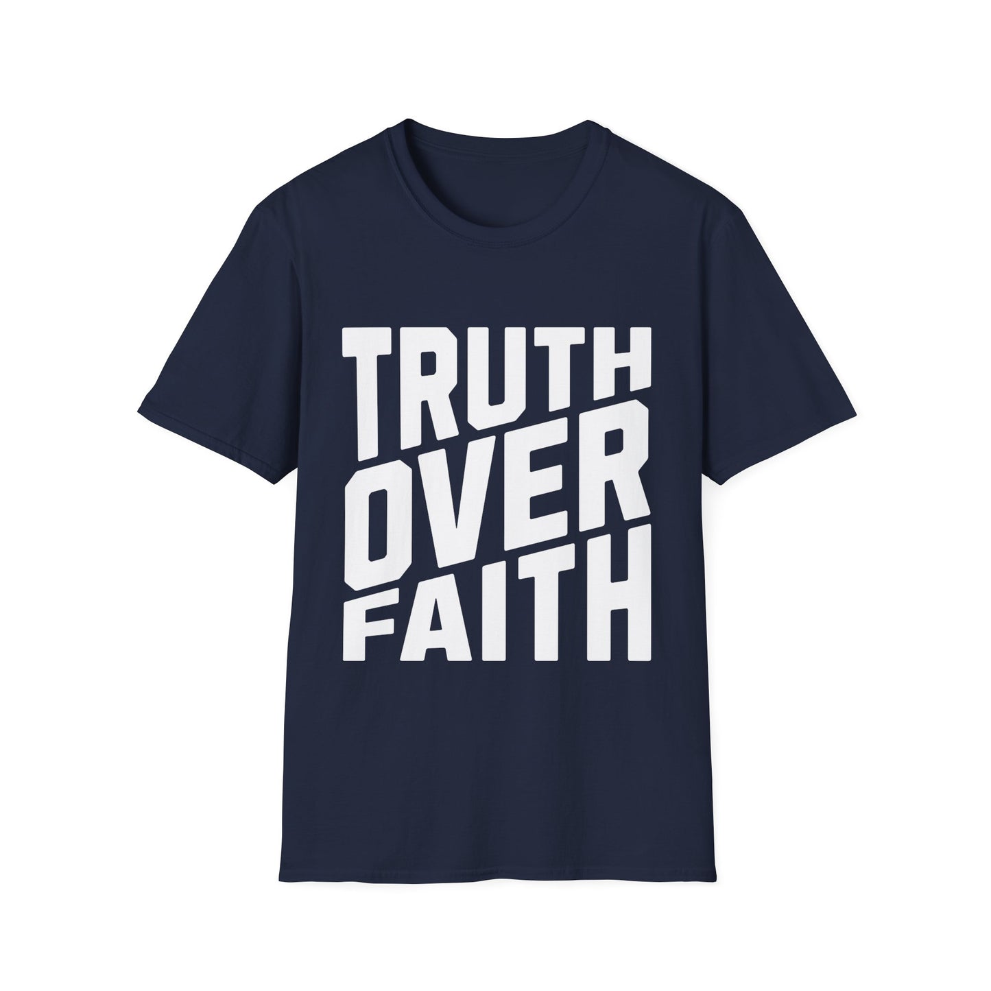 Truth Over Faith T-Shirt