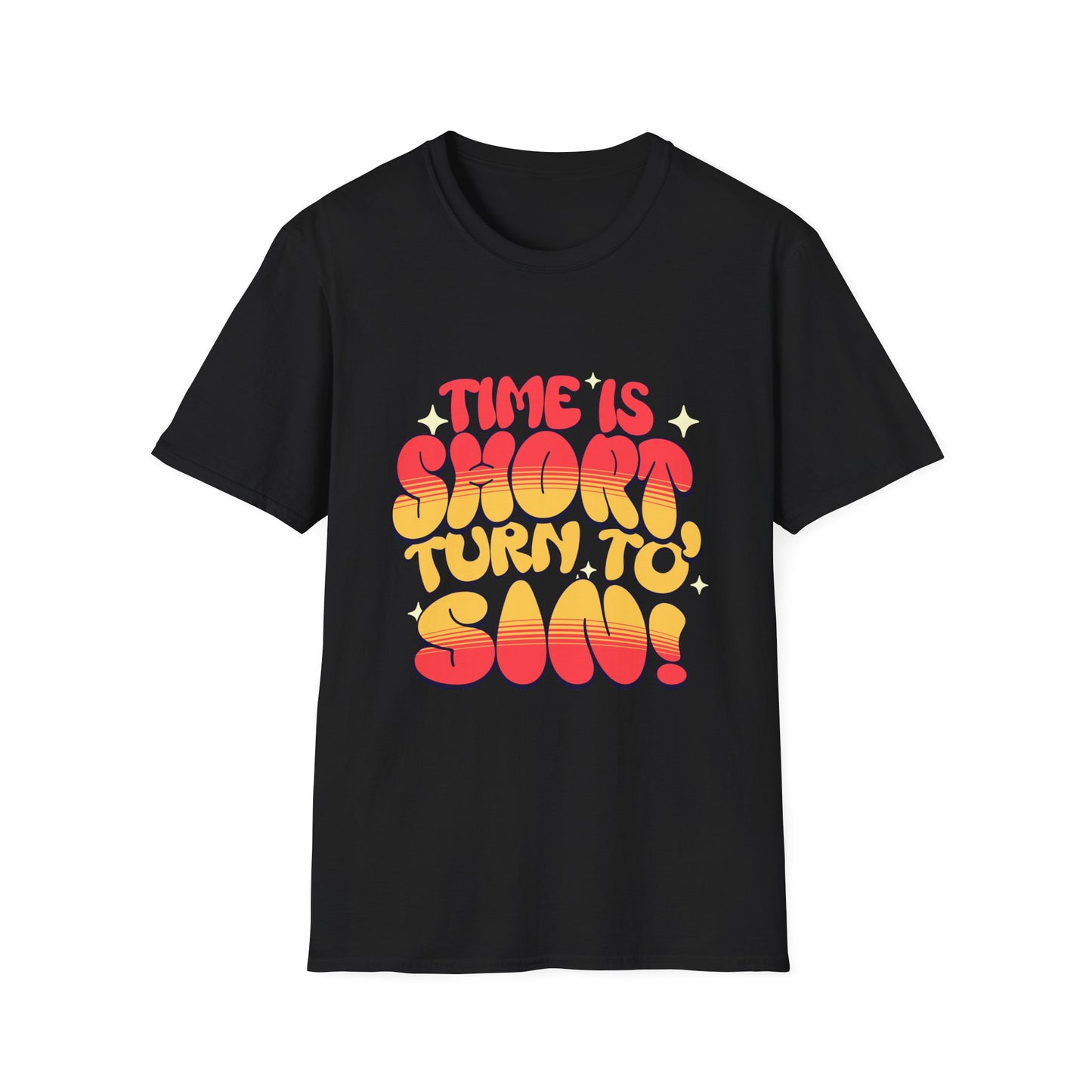 Time Is Short Turn To Sin T-Shirt
