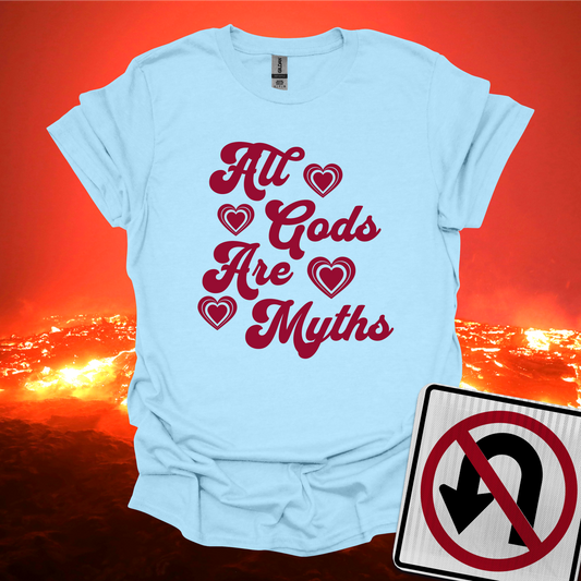All Gods Are Myths T-Shirt