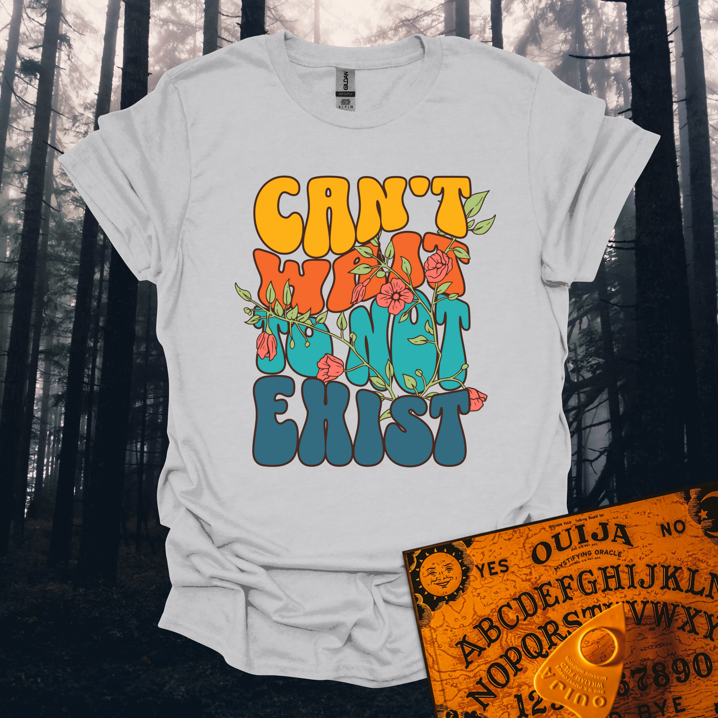 Can't Wait To Not Exist T-Shirt