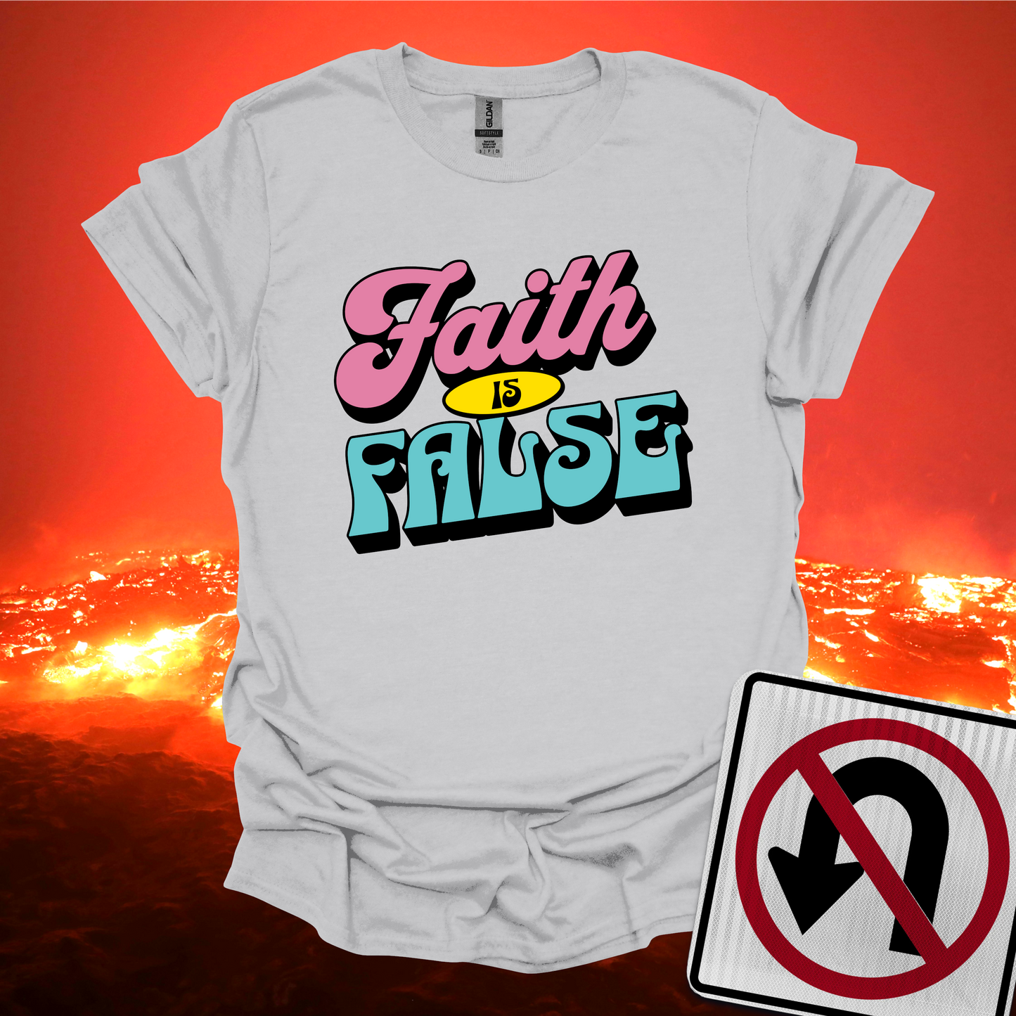 Faith is False T-Shirt