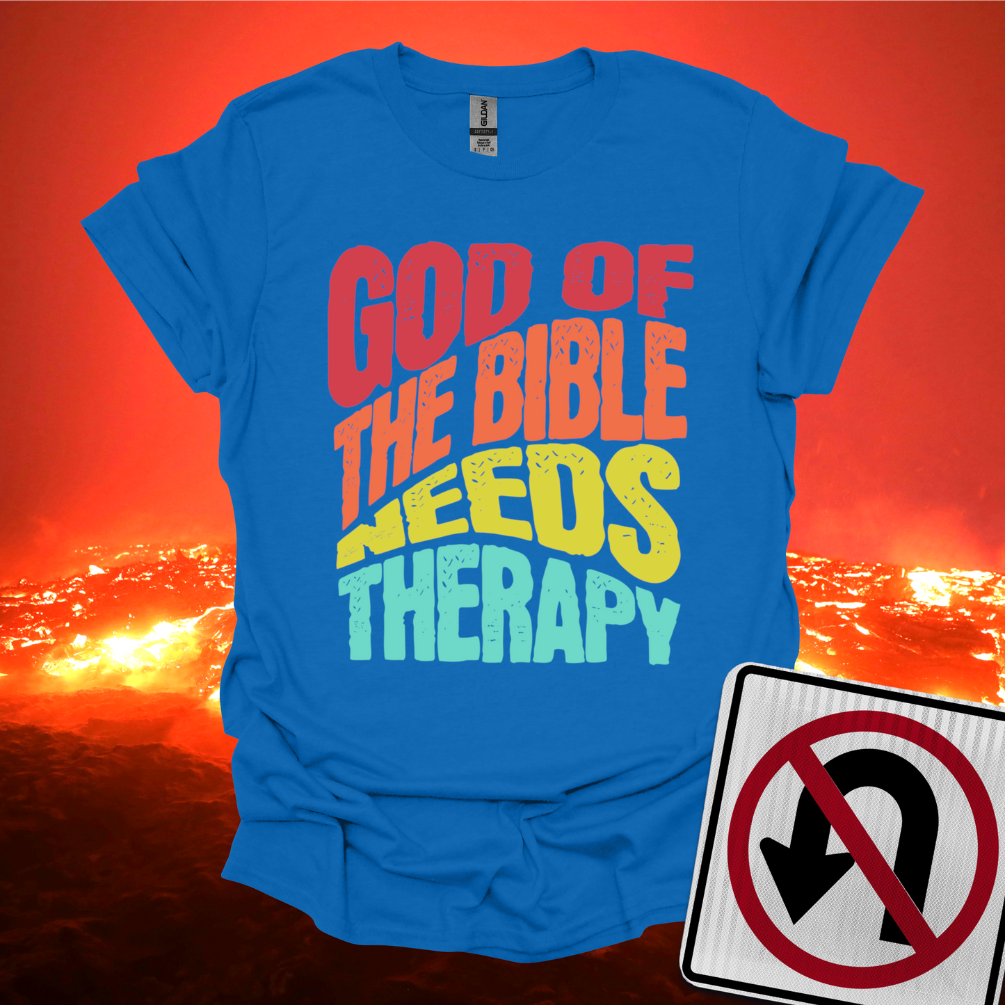 God of the Bible Needs Therapy T-Shirt