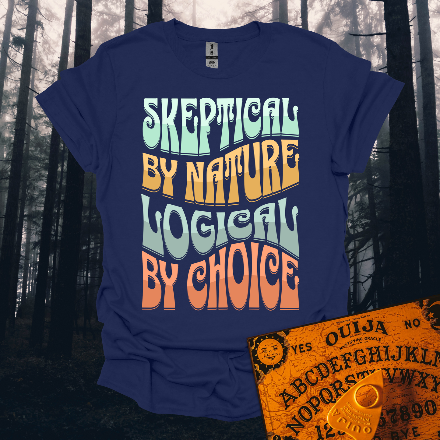 Skeptical By Nature Logical By Choice T-Shirt