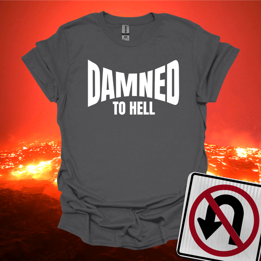 Damned To Hell T-Shirt