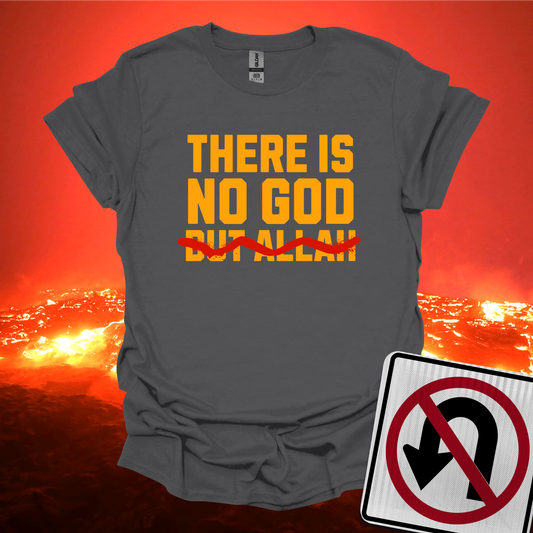 There Is No God But Allah T-Shirt