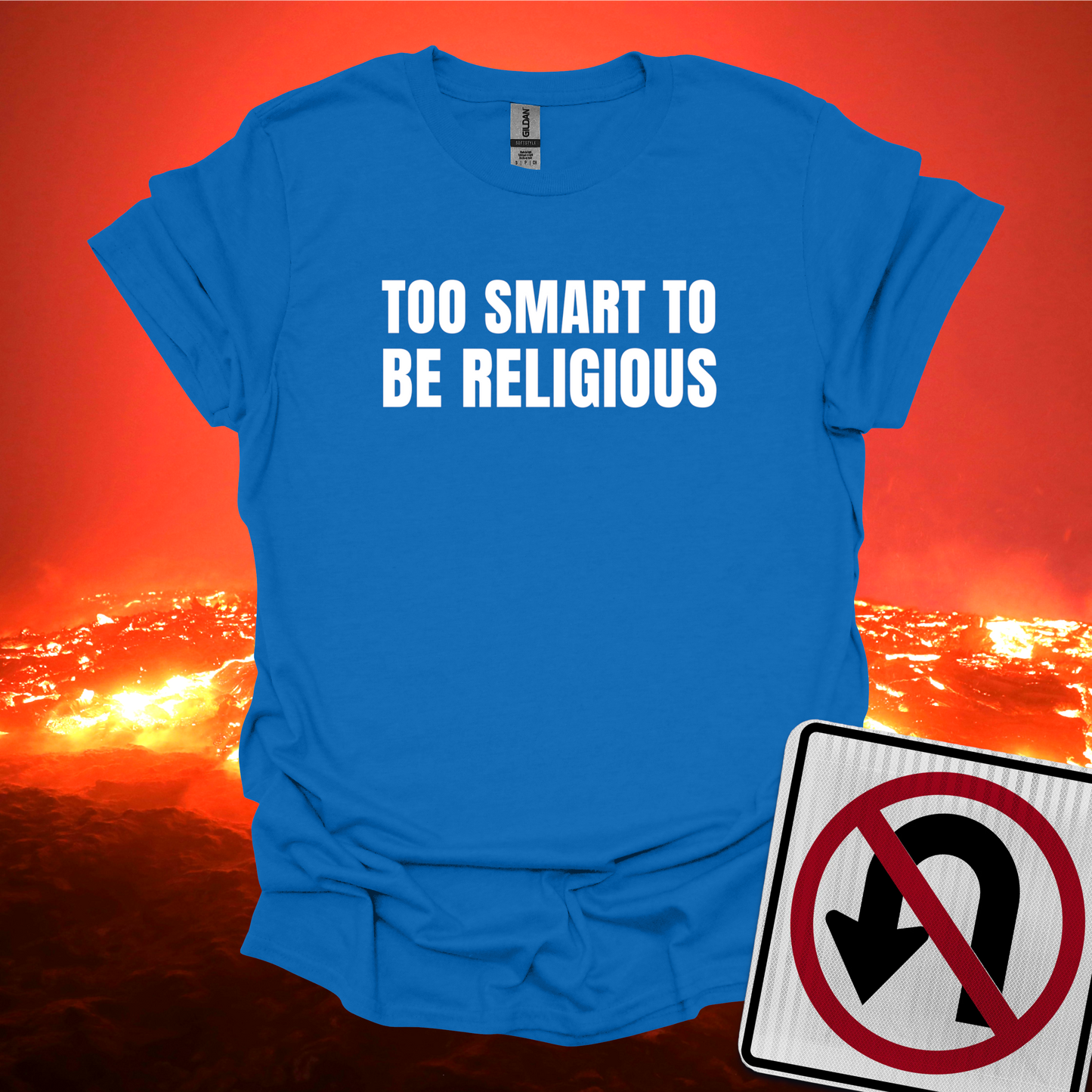 Too Smart To Be Religious T-Shirt