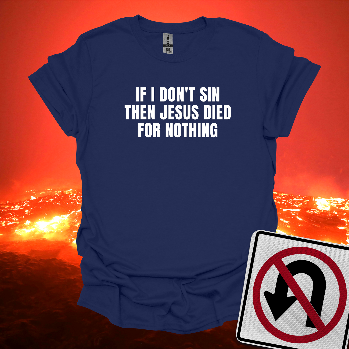 If I Don't Sin Then T-Shirt