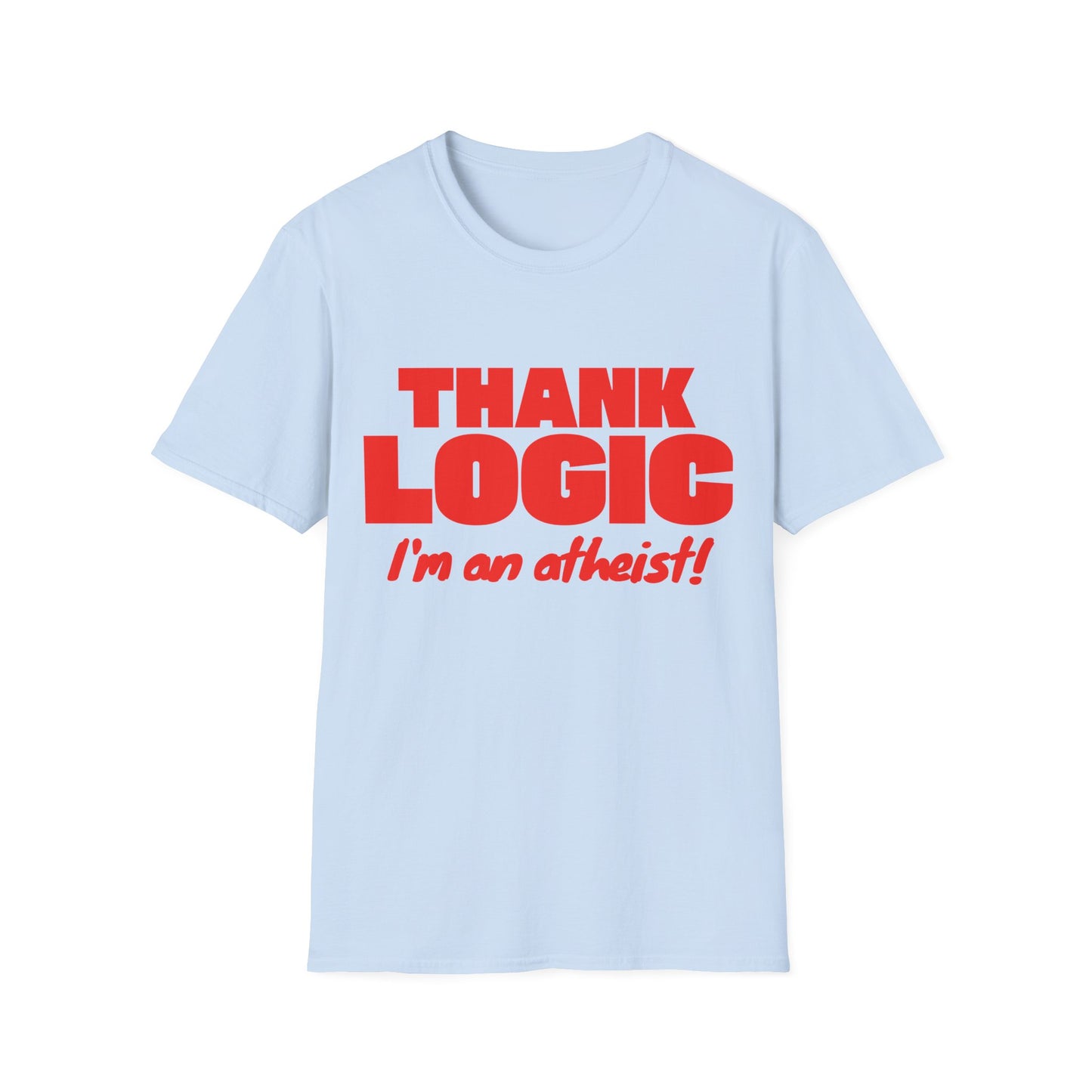 Thank Logic I'm an Atheist T-Shirt