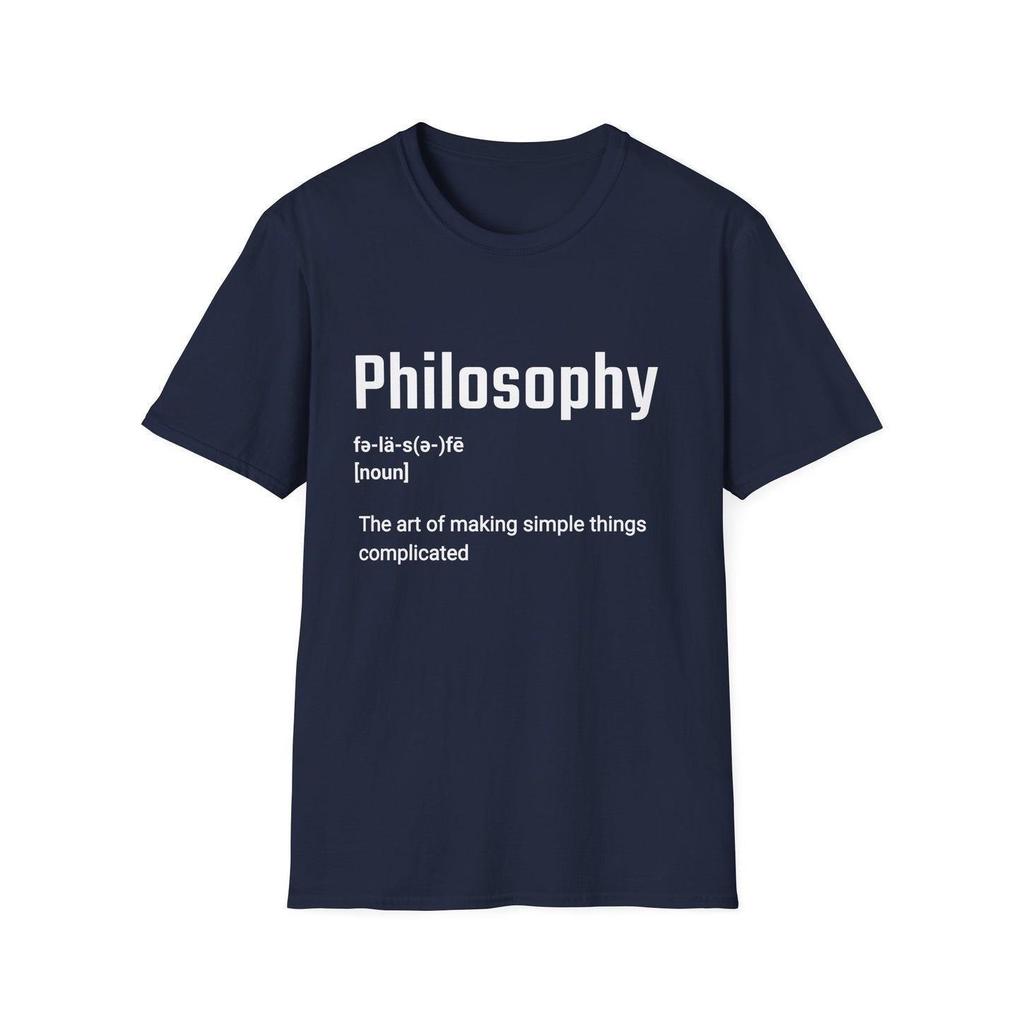 Philosophy the Art of Making Simple Things Complicated T-Shirt