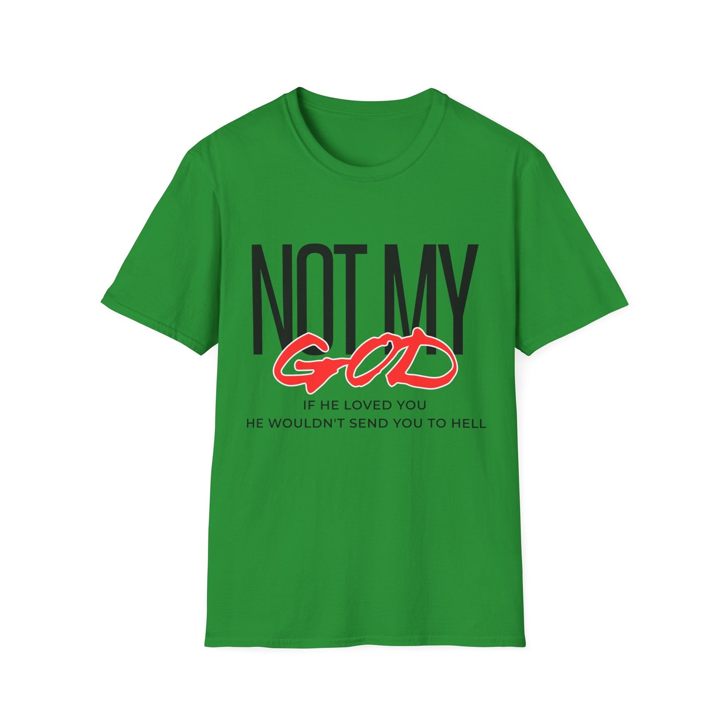 Not My God T-Shirt