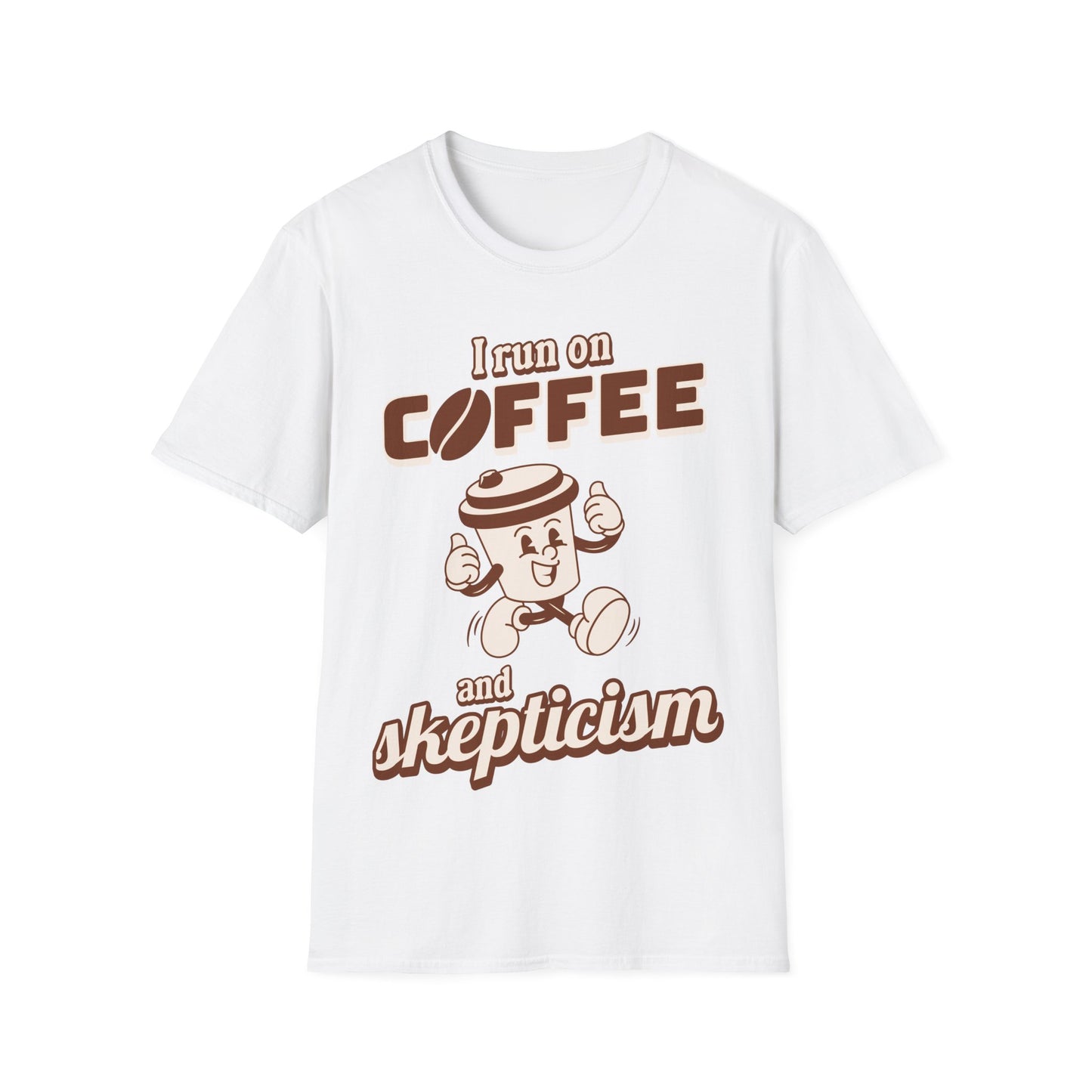 I Run On Coffee And Skepticism T-Shirt