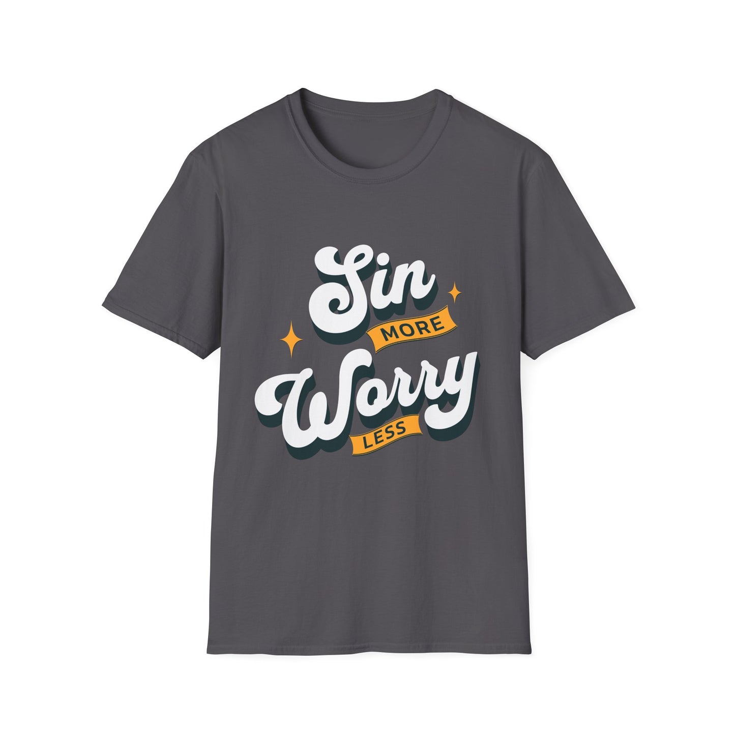 Sin More Worry Less T-Shirt