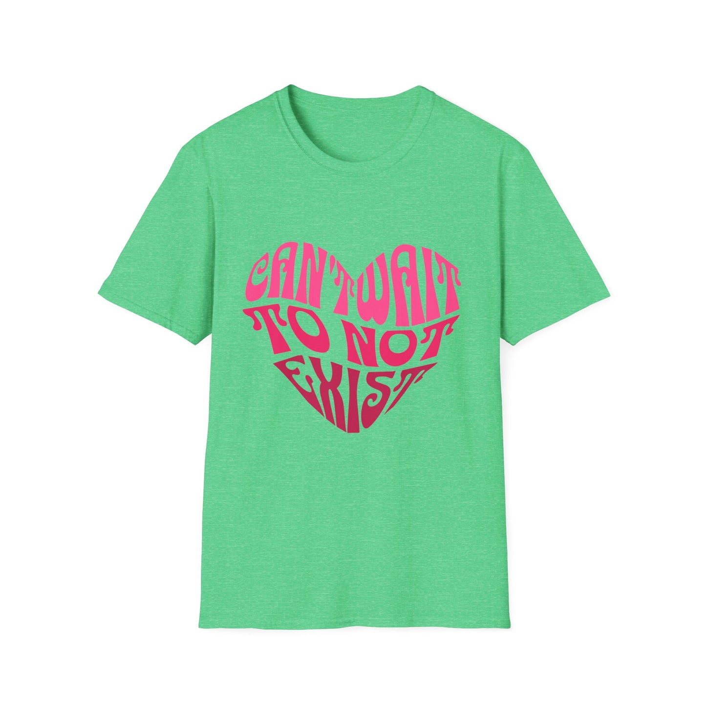 Can't Wait To Not Exist Heart T-Shirt