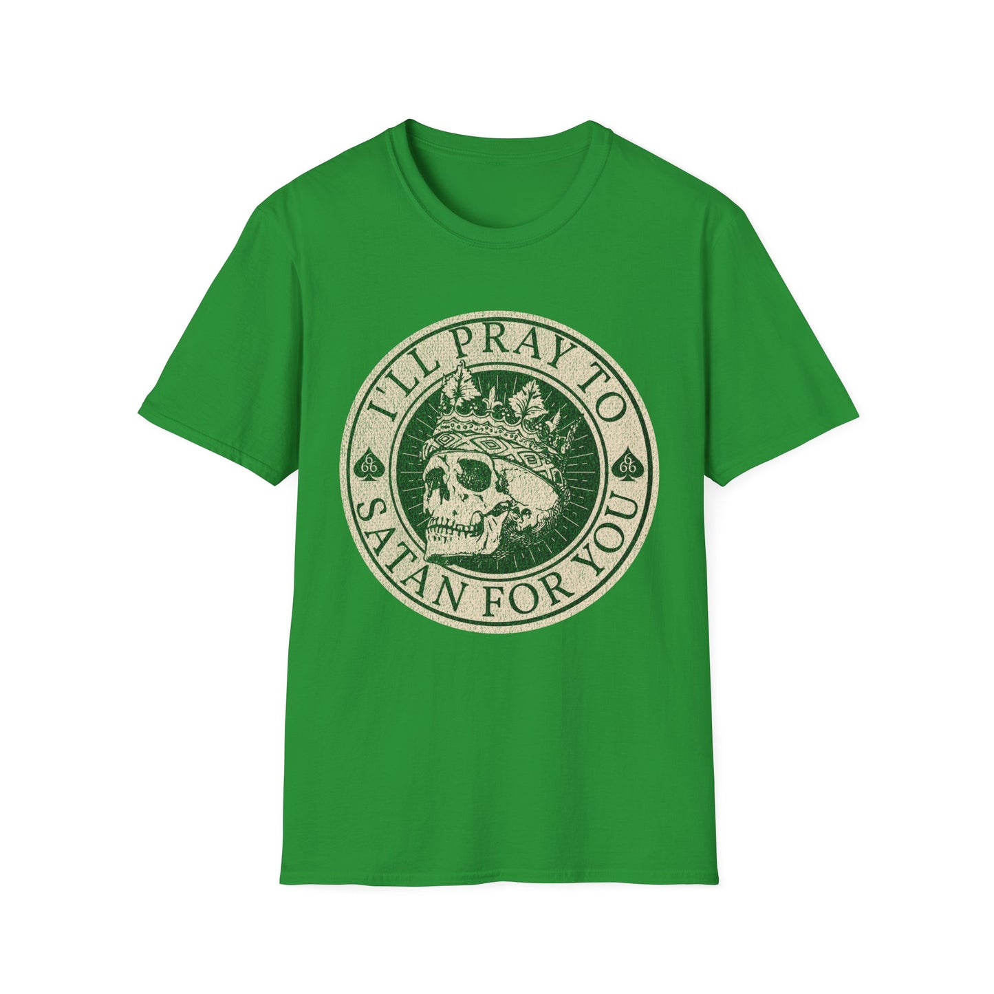 I'll Pray to Satan For You T-Shirt