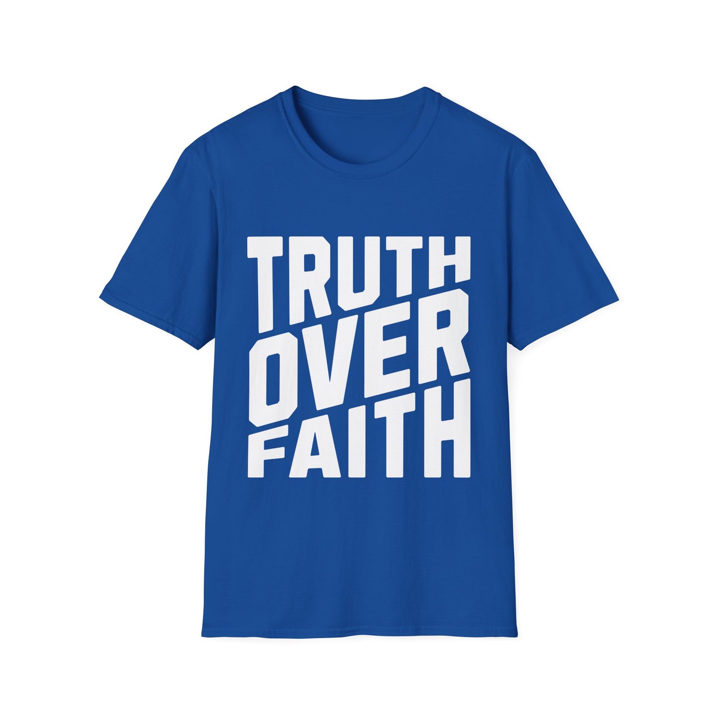 Truth Over Faith T-Shirt