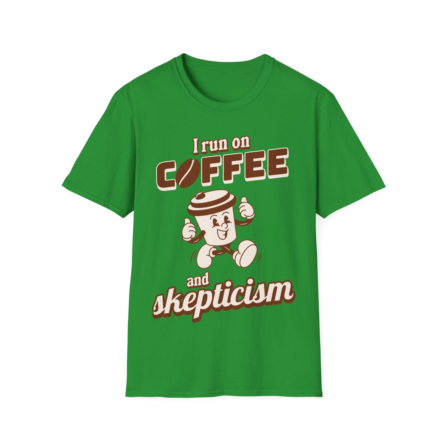 I Run On Coffee And Skepticism T-Shirt