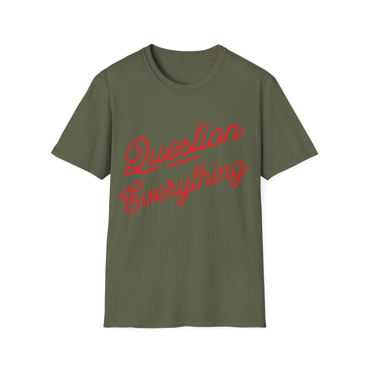 Question Everything T-Shirt