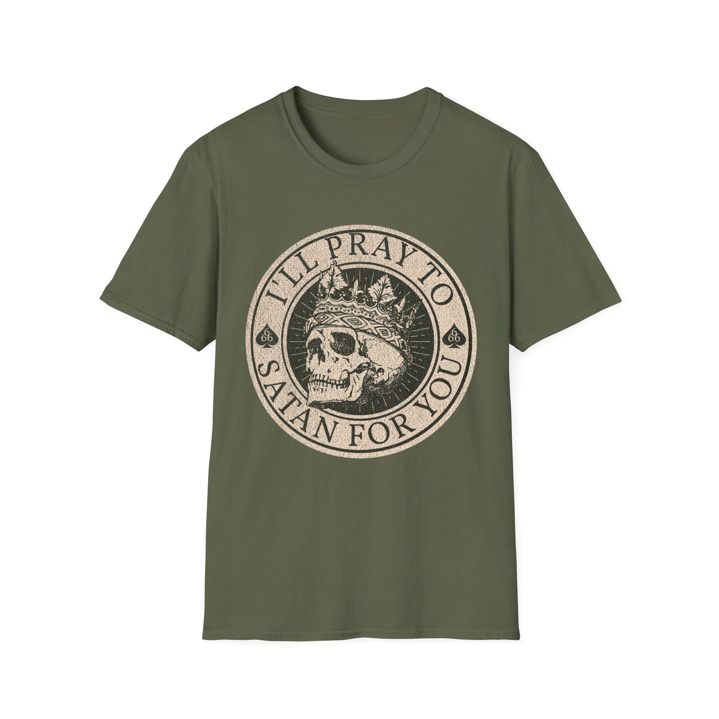 I'll Pray to Satan For You T-Shirt