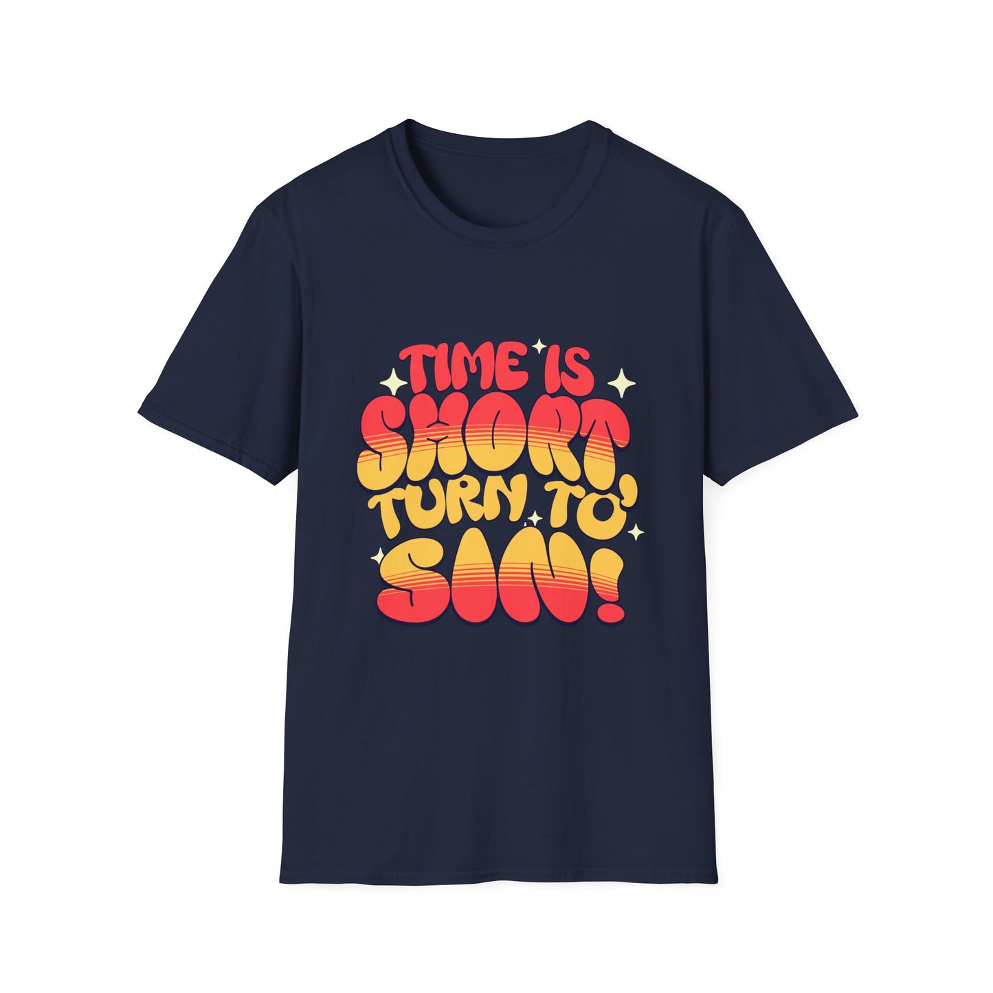 Time Is Short Turn To Sin T-Shirt