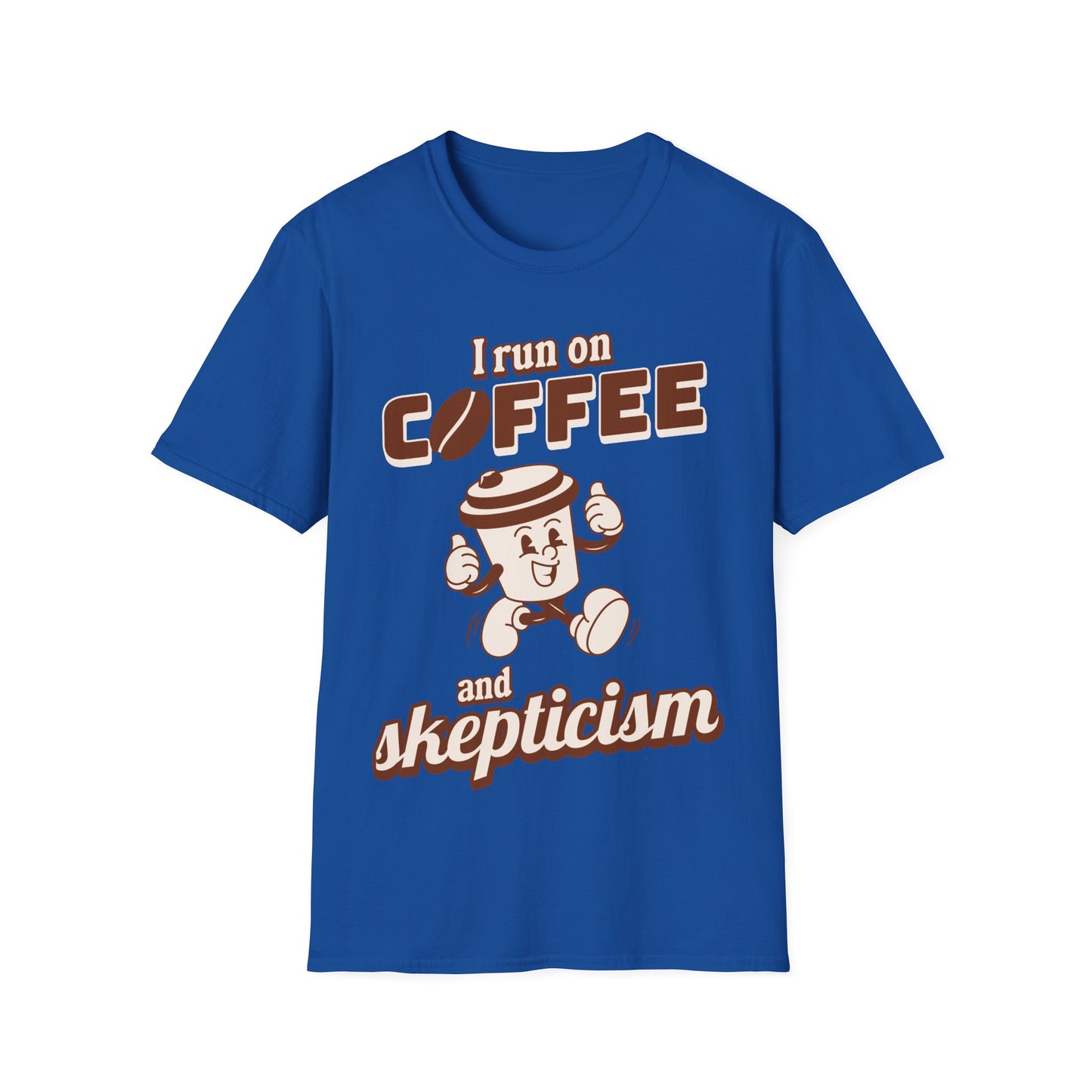 I Run On Coffee And Skepticism T-Shirt