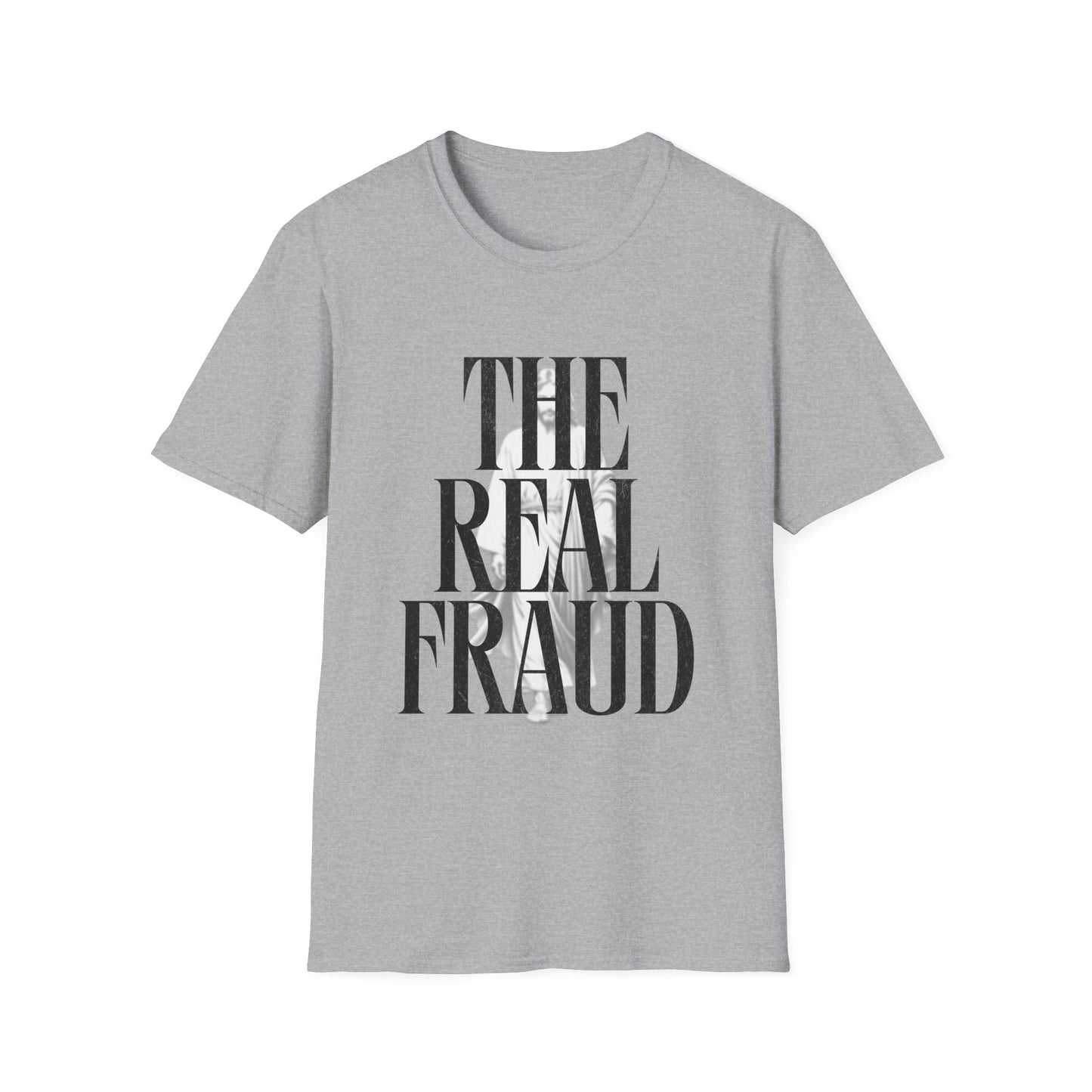 The Real Fraud T-Shirt