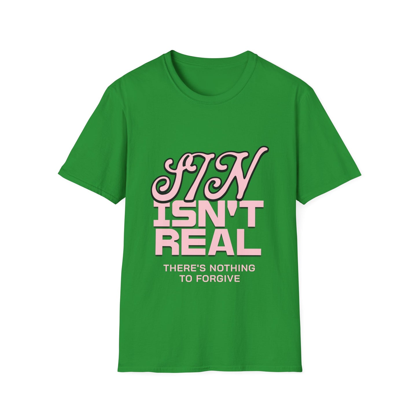 Sin Isn't Real T-Shirt